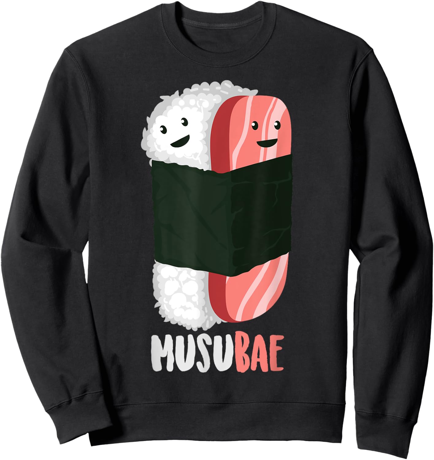 Cute Musubae | Funny Musubi Bae Hawaiian Food Fan Eater Gift Sweatshirt - Sweatshirt | Black
