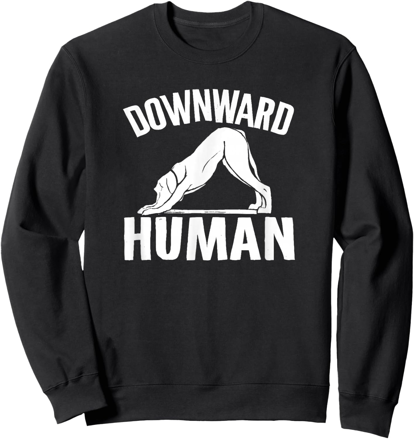 Downward Human, Yoga Pose, Dog Lover, Mediation , Small, Black Sweatshirt - Sweatshirt | Black