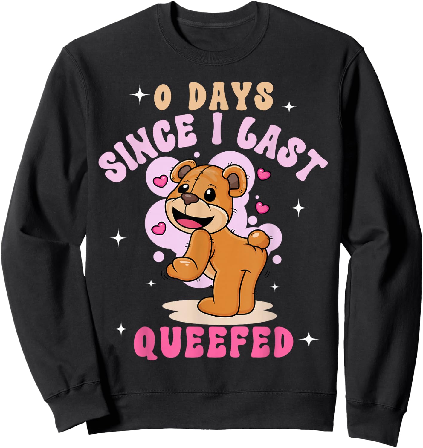 0 Days Since I Last Queefed Retro Groovy Trendy -Adults - Queef Embarrassing Meme Funny Adult Humor - Black - Small Sweatshirt - Sweatshirt | Black