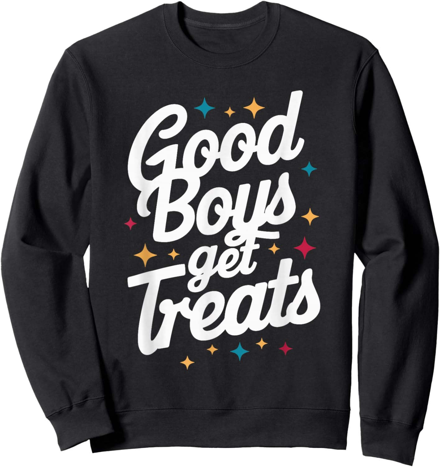 Good Boys Get Treats , Small, Black Sweatshirt - Sweatshirt | Black