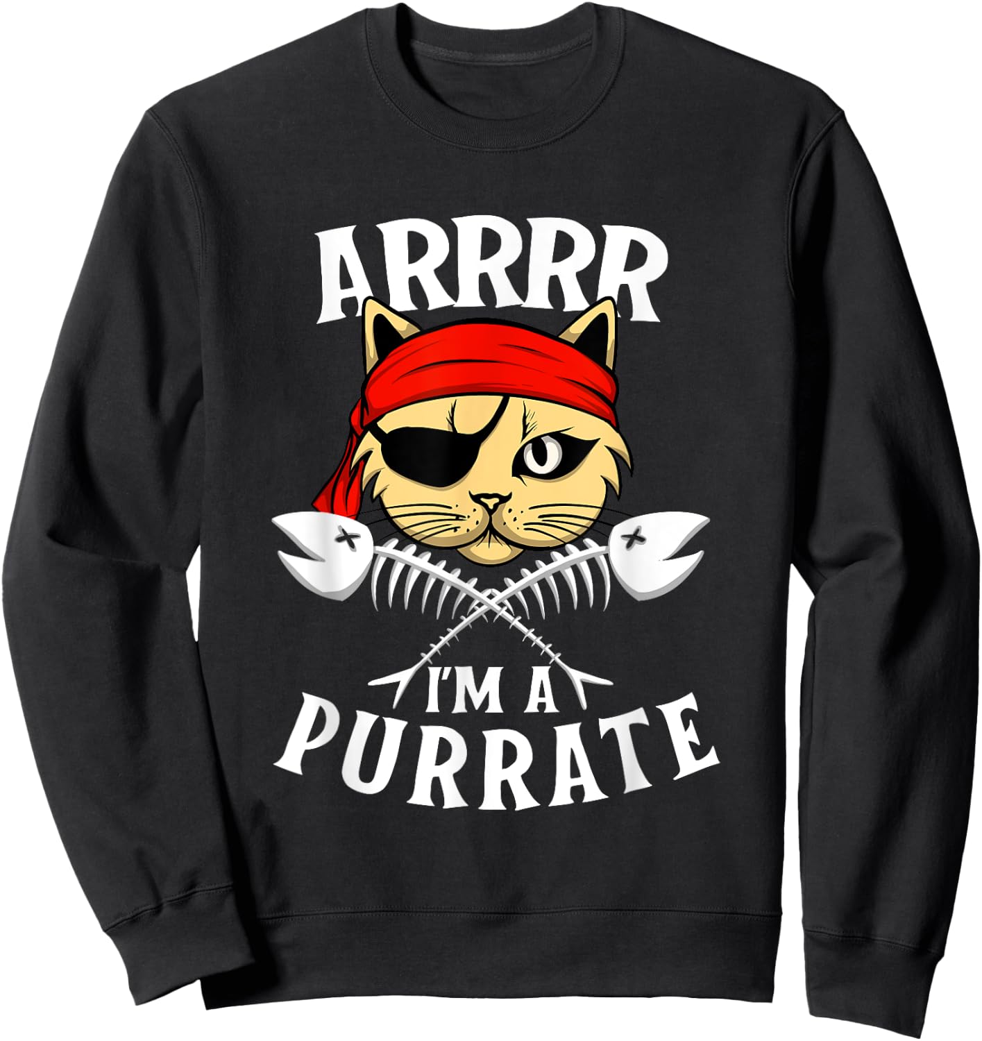Arrrr I'm A Purrate - Cat Buccaneer Freebooter Sweatshirt - Sweatshirt | Black