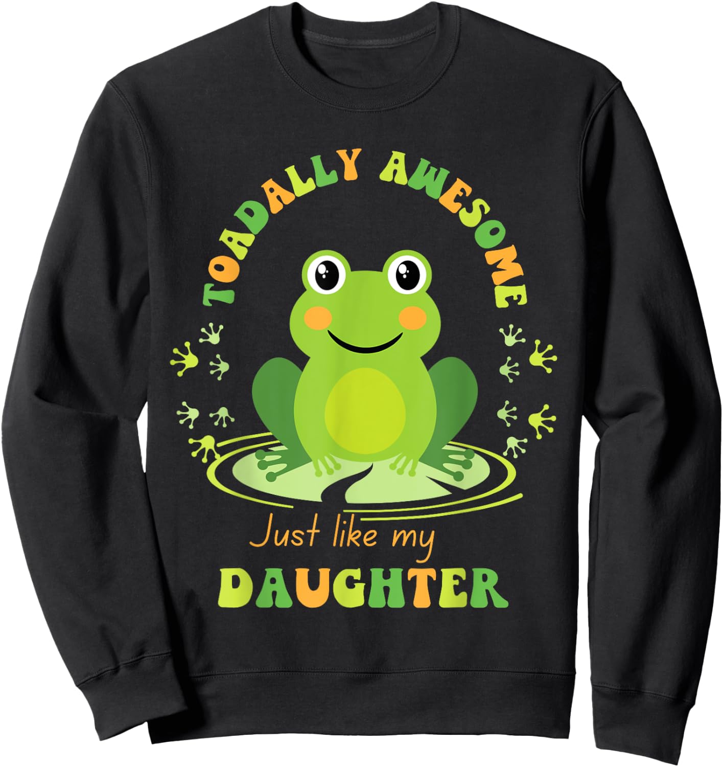 Toadally Awesome Like My Daughter Mom Dad Retro Wavy Text Sweatshirt - Sweatshirt | Black