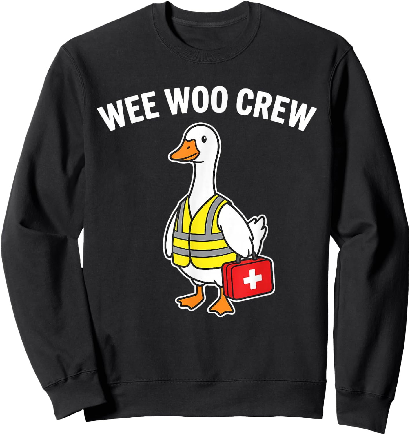 Wee Woo Crew Duck Safety Vest First Aid Meme Sweatshirt - Sweatshirt | Black