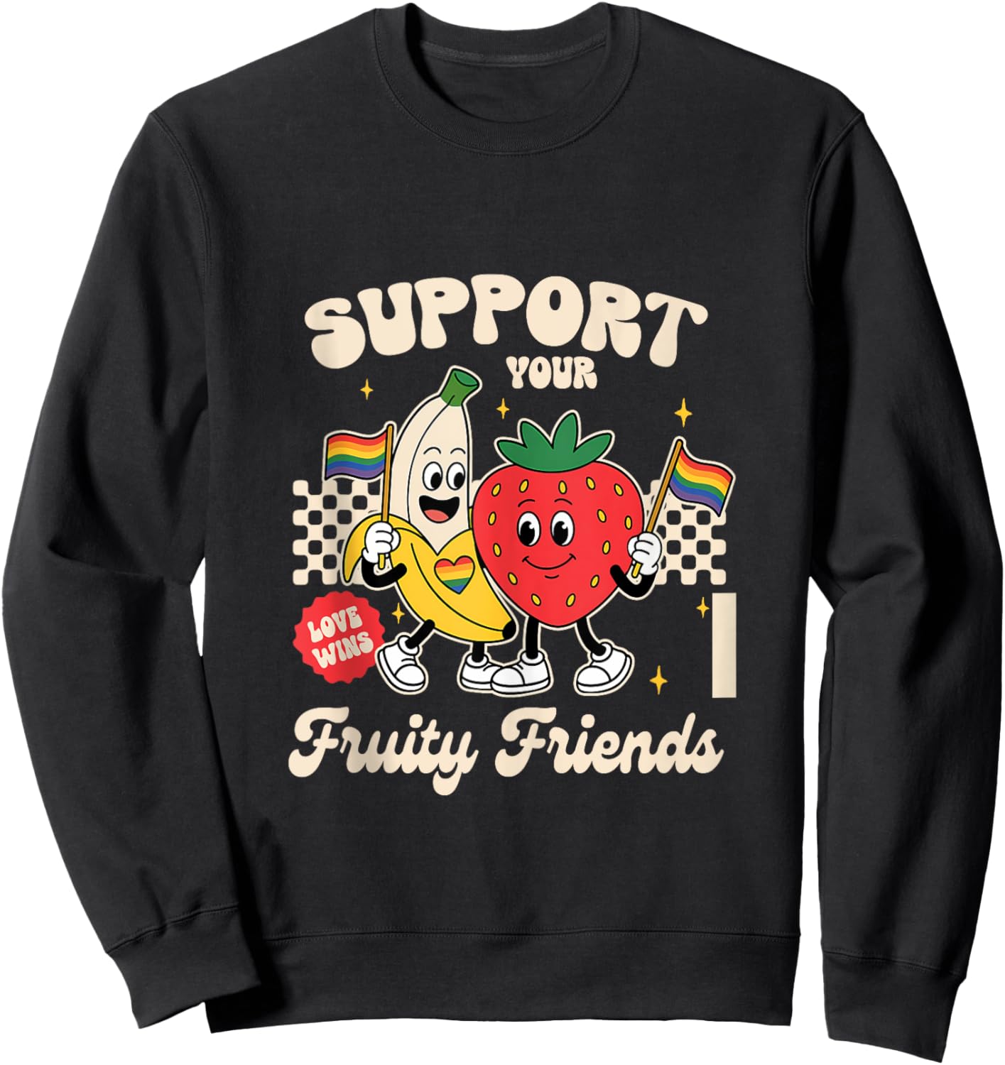 LGBT Pride Banana Strawberry Support Your Fruity Friends Sweatshirt - Sweatshirt | Black