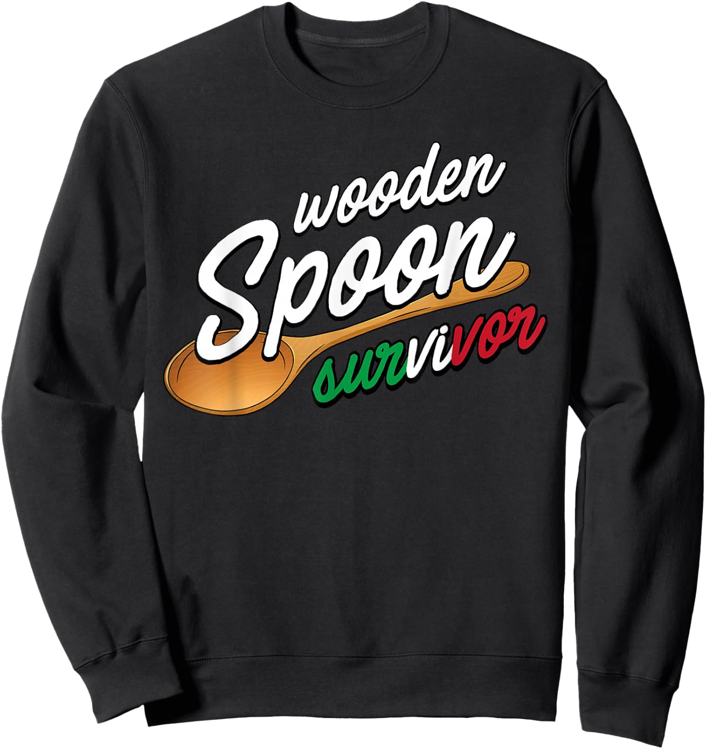 Wooden Spoon Survivor | Funny Italian Food Lovers Sweatshirt - Sweatshirt | Black