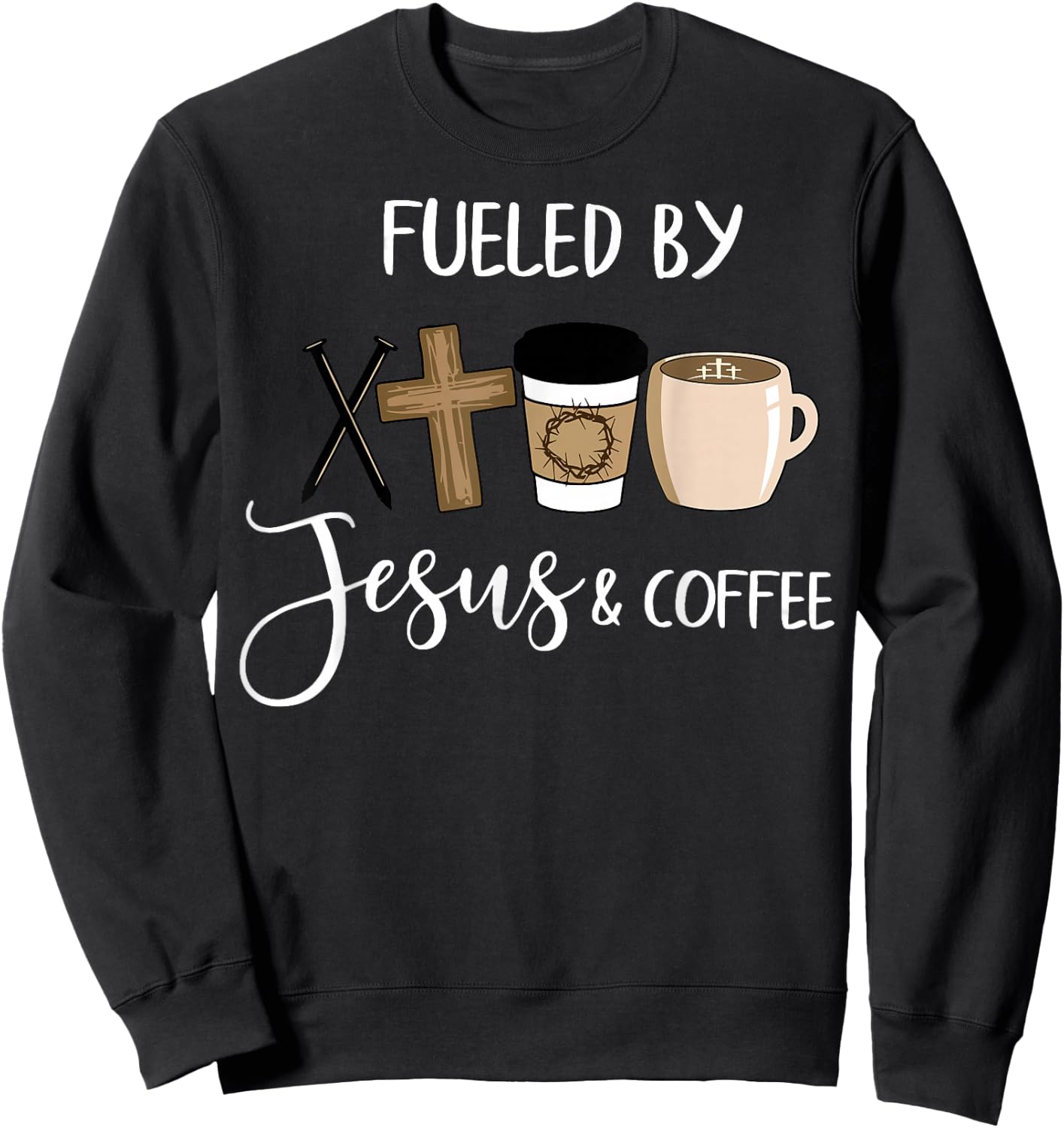 Fueled By Jesus Coffee Sweatshirt - Sweatshirt | Black
