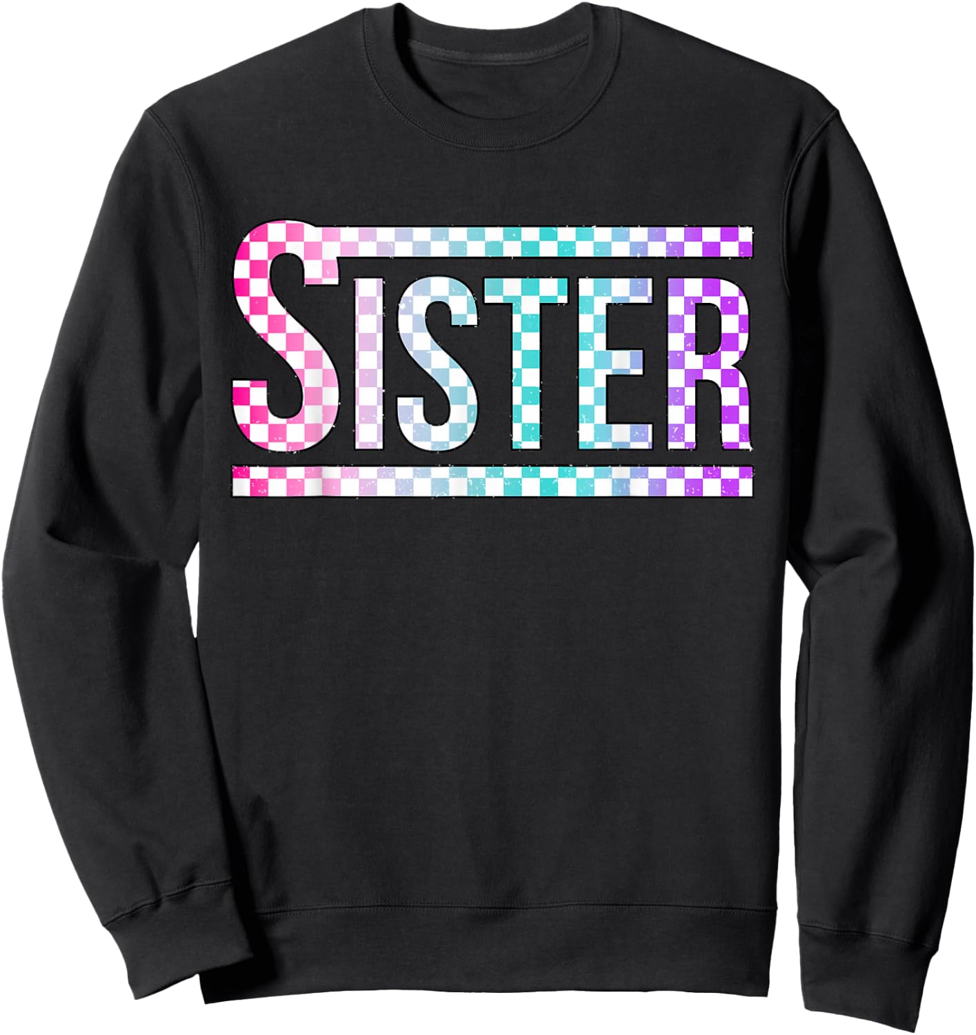 Sister Checkered Tie Dye Family Mother's Day Pit Crew Women Sweatshirt - Sweatshirt | Black