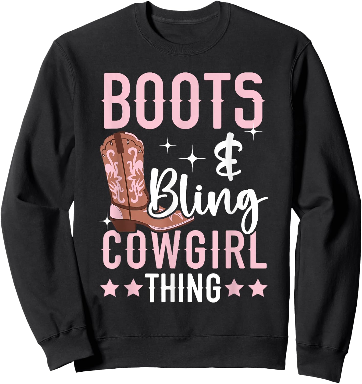 Boots And Bling Cowgirl Thing Western Cowboy Rodeo Sweatshirt - Sweatshirt | Black