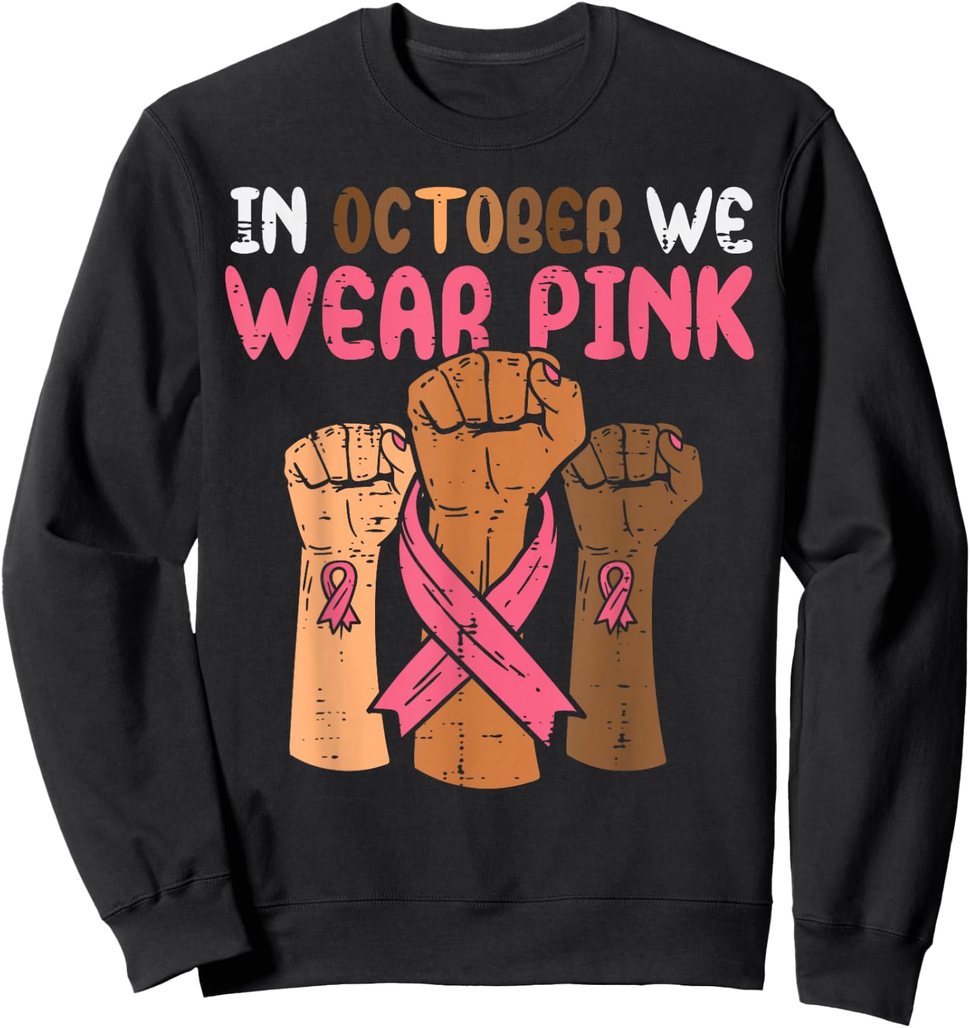 In October We Wear Pink Melanin Black Breast Cancer African Sweatshirt - Sweatshirt | Black