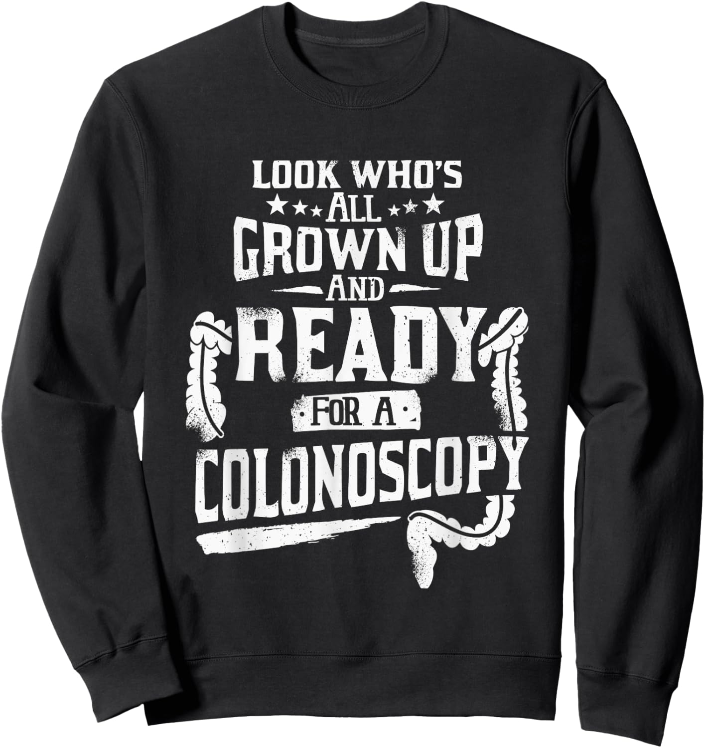 Modern Medical Colonoscopy Gag Gift Funny Colonoscopy Gift Colonoscopy Prep , Small, Black Sweatshirt - Sweatshirt | Black