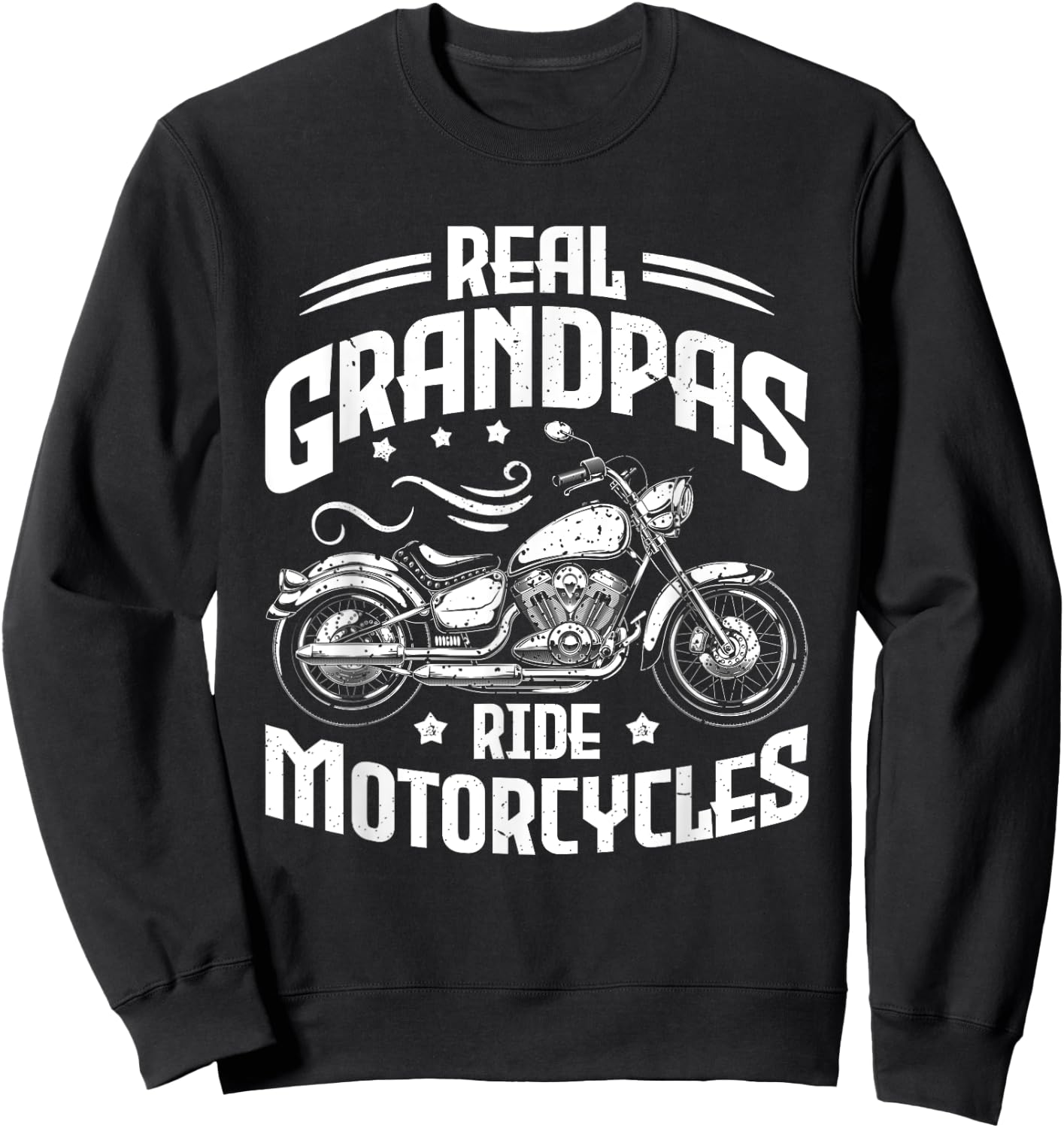 Real Grandpas Ride Motorcycles Funny Motorcycle Lover Biker Sweatshirt - Sweatshirt | Black