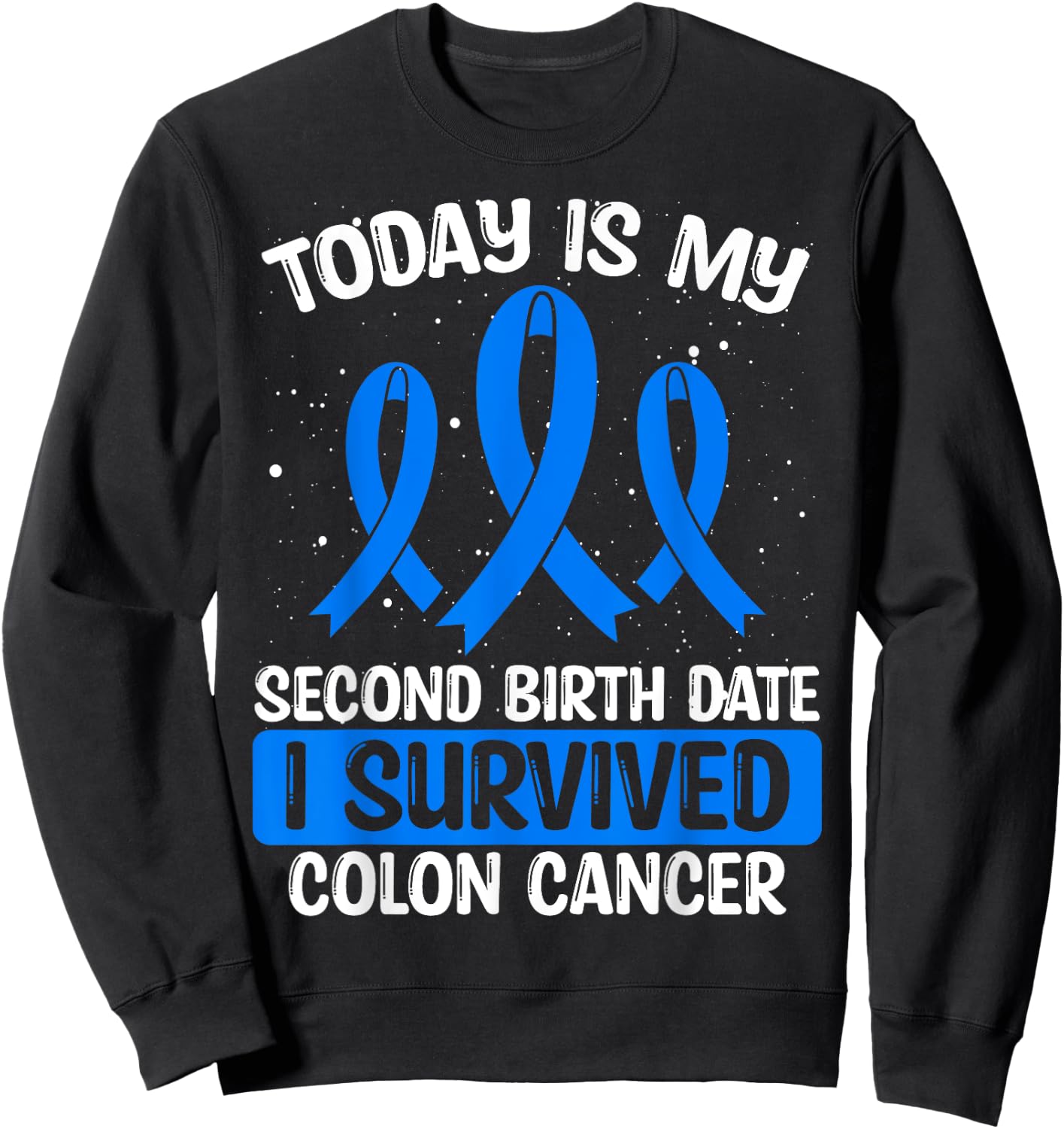 Colon Cancer Awareness I survived Colon Cancer Survivor Sweatshirt - Sweatshirt | Black