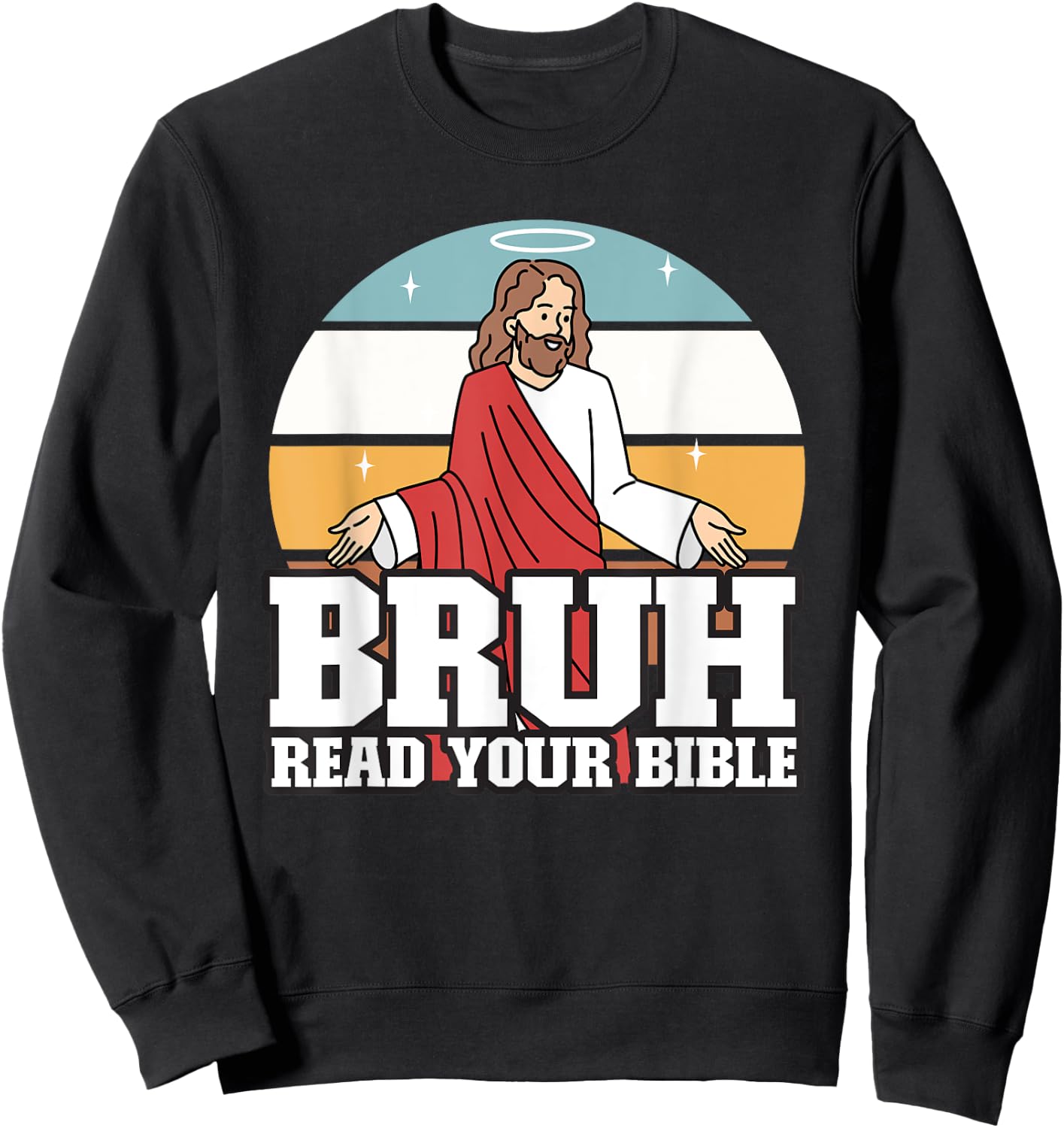 Funny Jesus Gifts, Christian, Bruh Read Your Bible Sweatshirt - Sweatshirt | Black