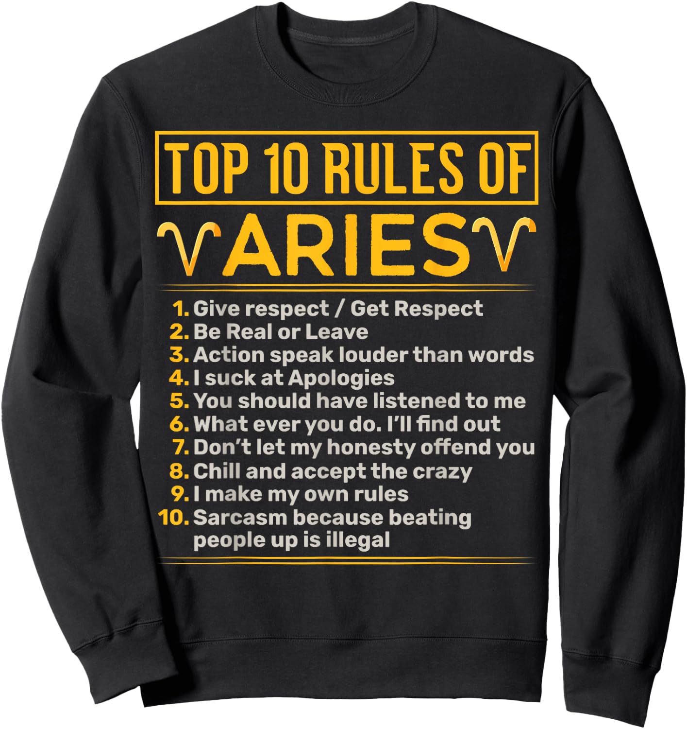 Top 10 Rules Of Aries Ram Astrology Sign Birthday Sweatshirt - Sweatshirt | Black