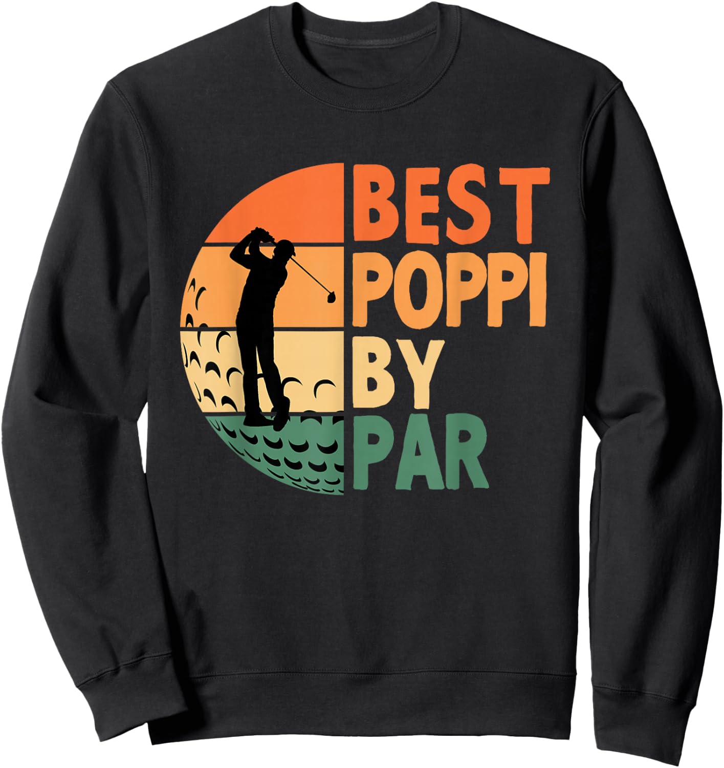 Best Poppi By Par Golfing Funny Golf Golfer Sweatshirt - Sweatshirt | Black