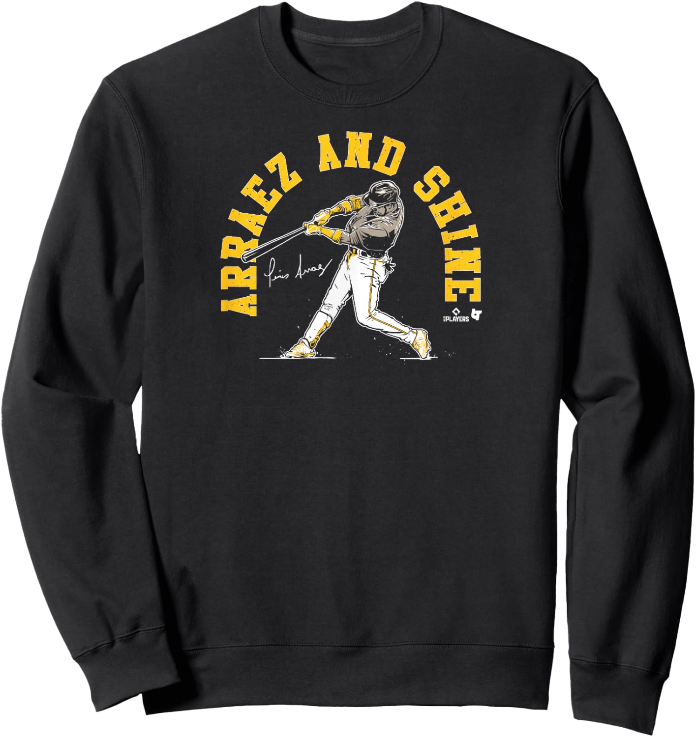 Luis Arraez - Arraez and Shine - San Diego Baseball Sweatshirt - Sweatshirt | Black