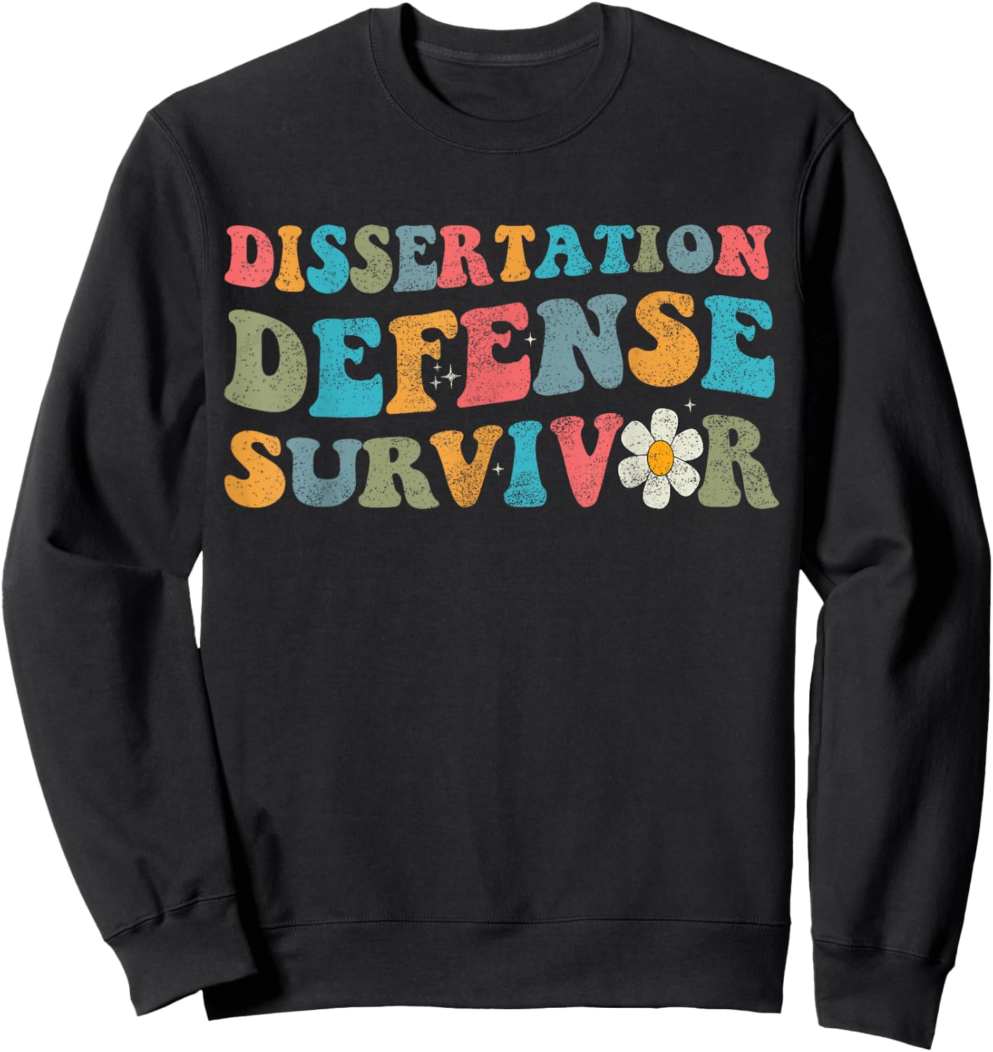 Dissertation Defense Survivor Dissertation Phd Graduation La Sweatshirt - Sweatshirt | Black