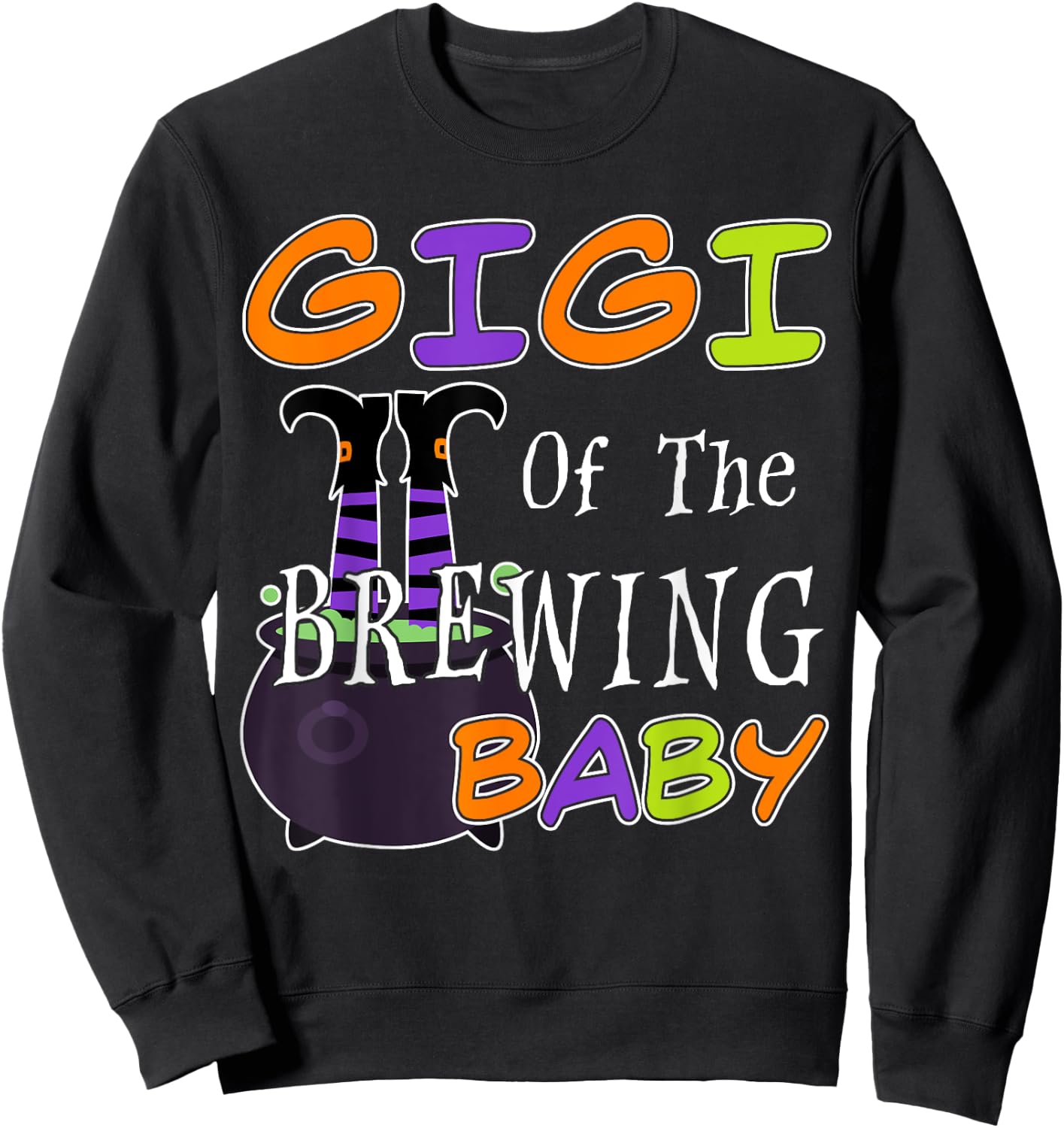 Funny Gigi Of The Brewing Baby Halloween Witch Baby Shower Sweatshirt - Sweatshirt | Black
