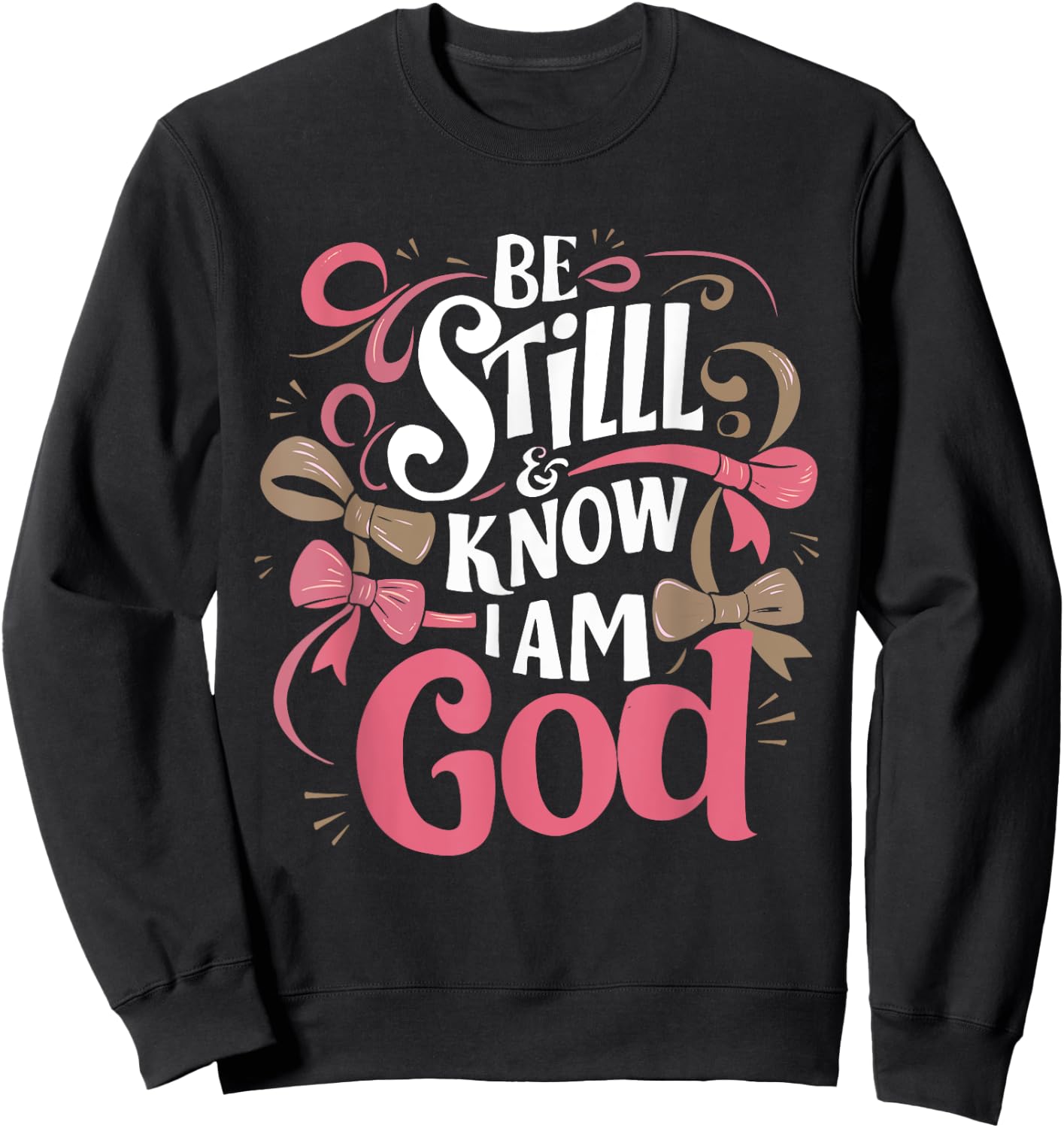 Be Still and Know That I Am God Psalm Bible Verse Coquette Sweatshirt - Sweatshirt | Black