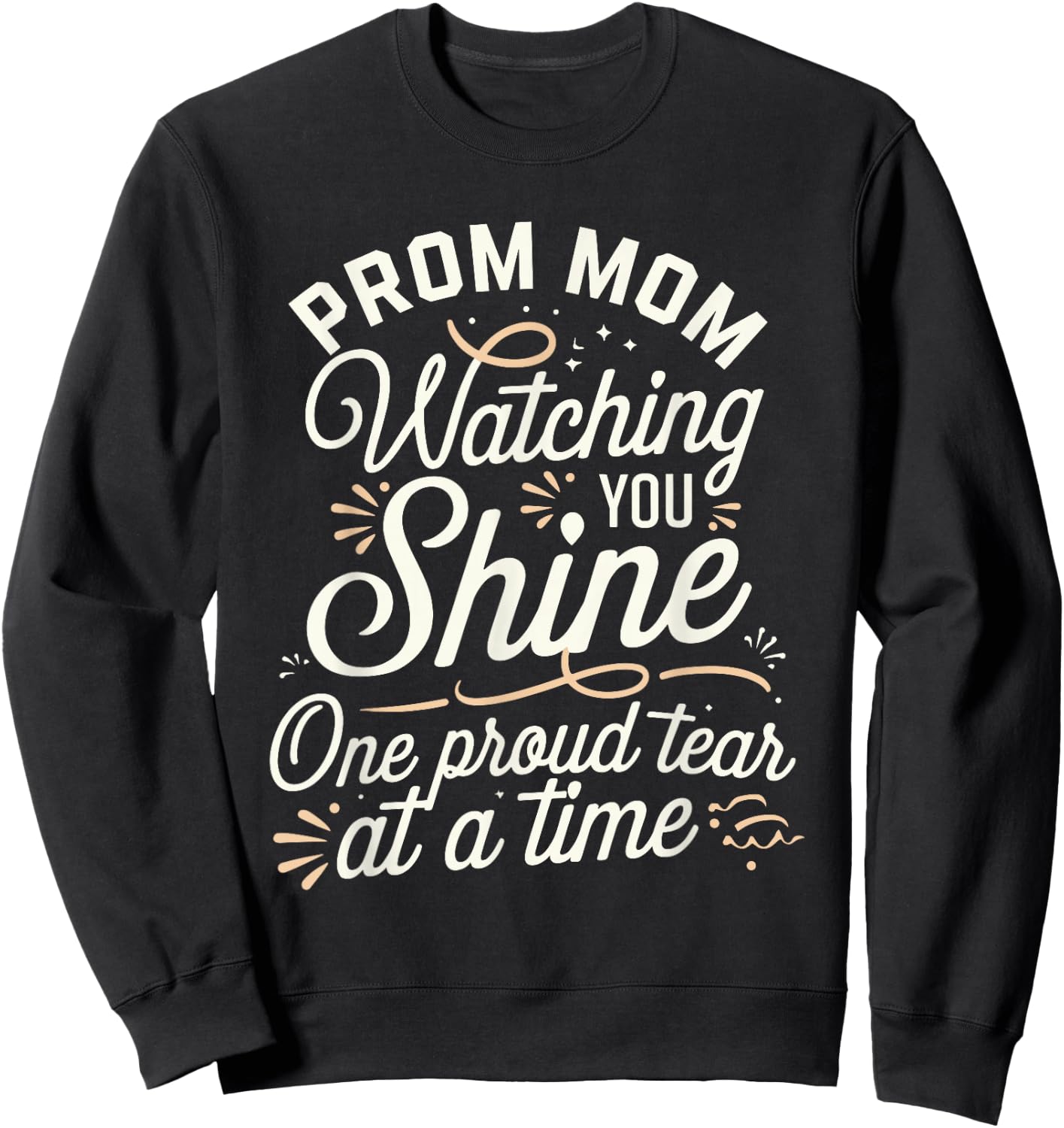 Prom Night Mom Prom Queen Mom Prom Preparation Mom Duties Sweatshirt - Sweatshirt | Black