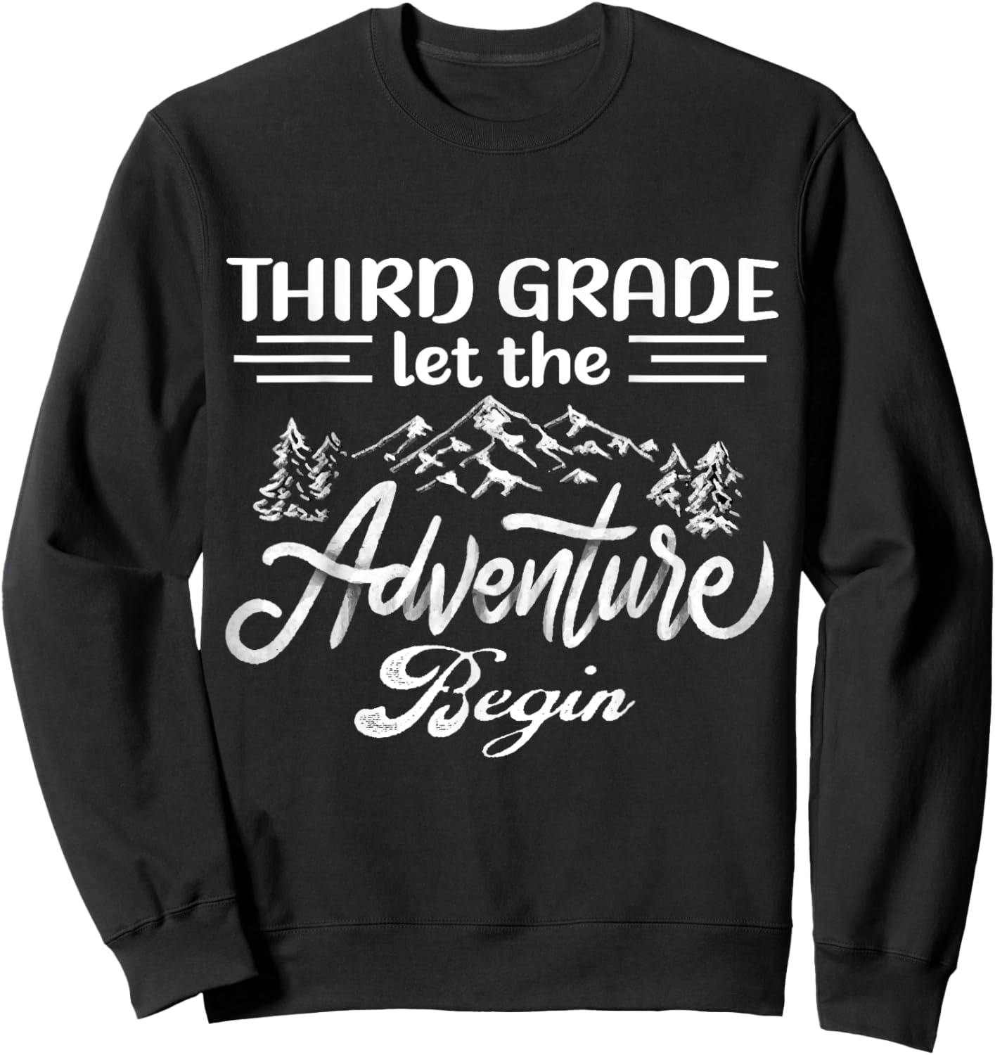 Third Grade Let The Adventure Begin Back To School Teacher Women Kids Sweatshirt - Sweatshirt | Black