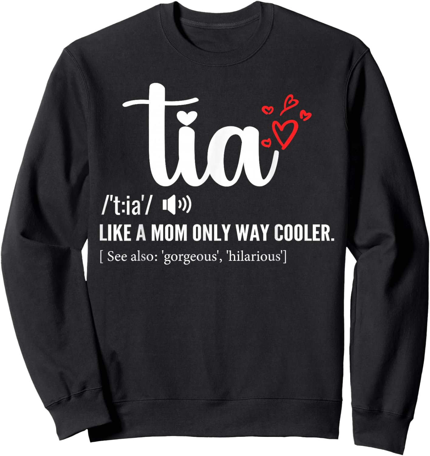 Tia Like a Mom Only Cooler Aunt Auntie Mothers Day Sweatshirt - Sweatshirt | Black