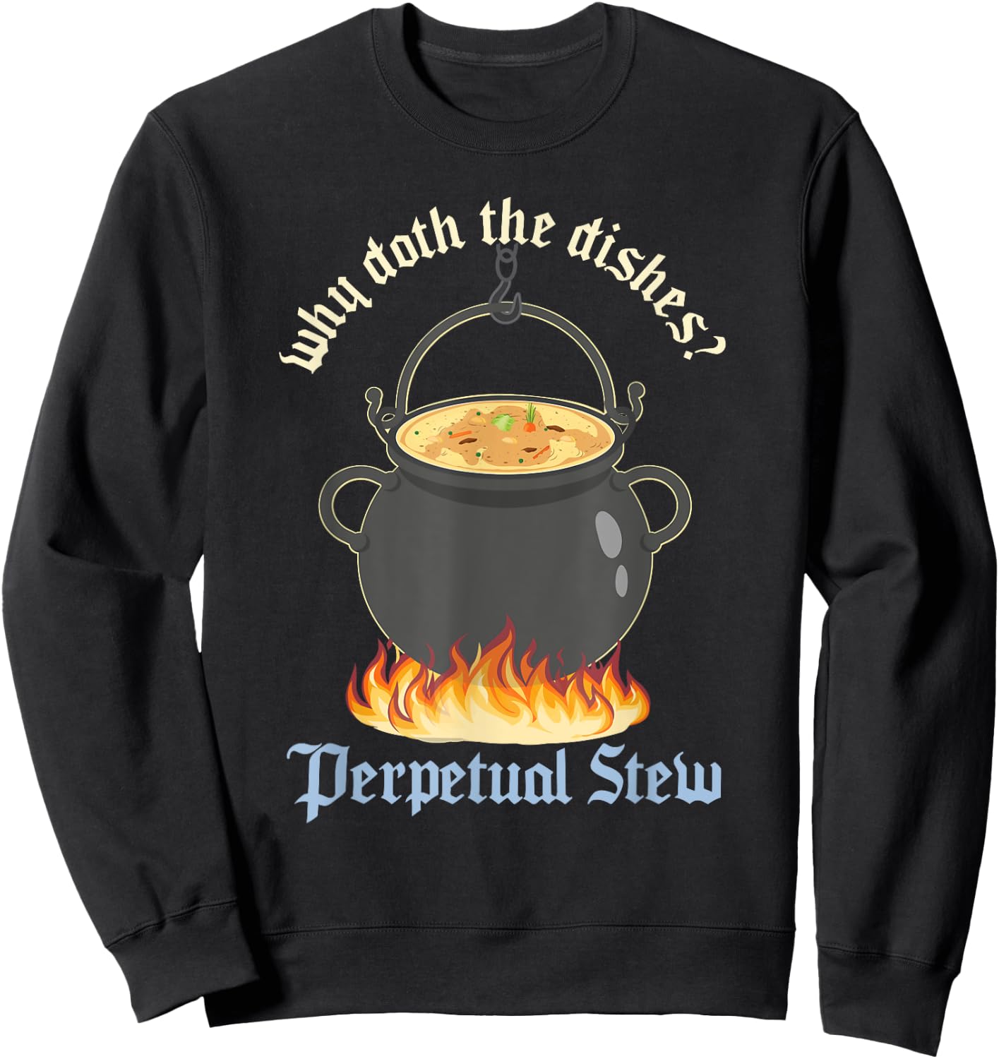 Perpetual Stew Broth cauldron Medieval History Studies Sweatshirt - Sweatshirt | Black