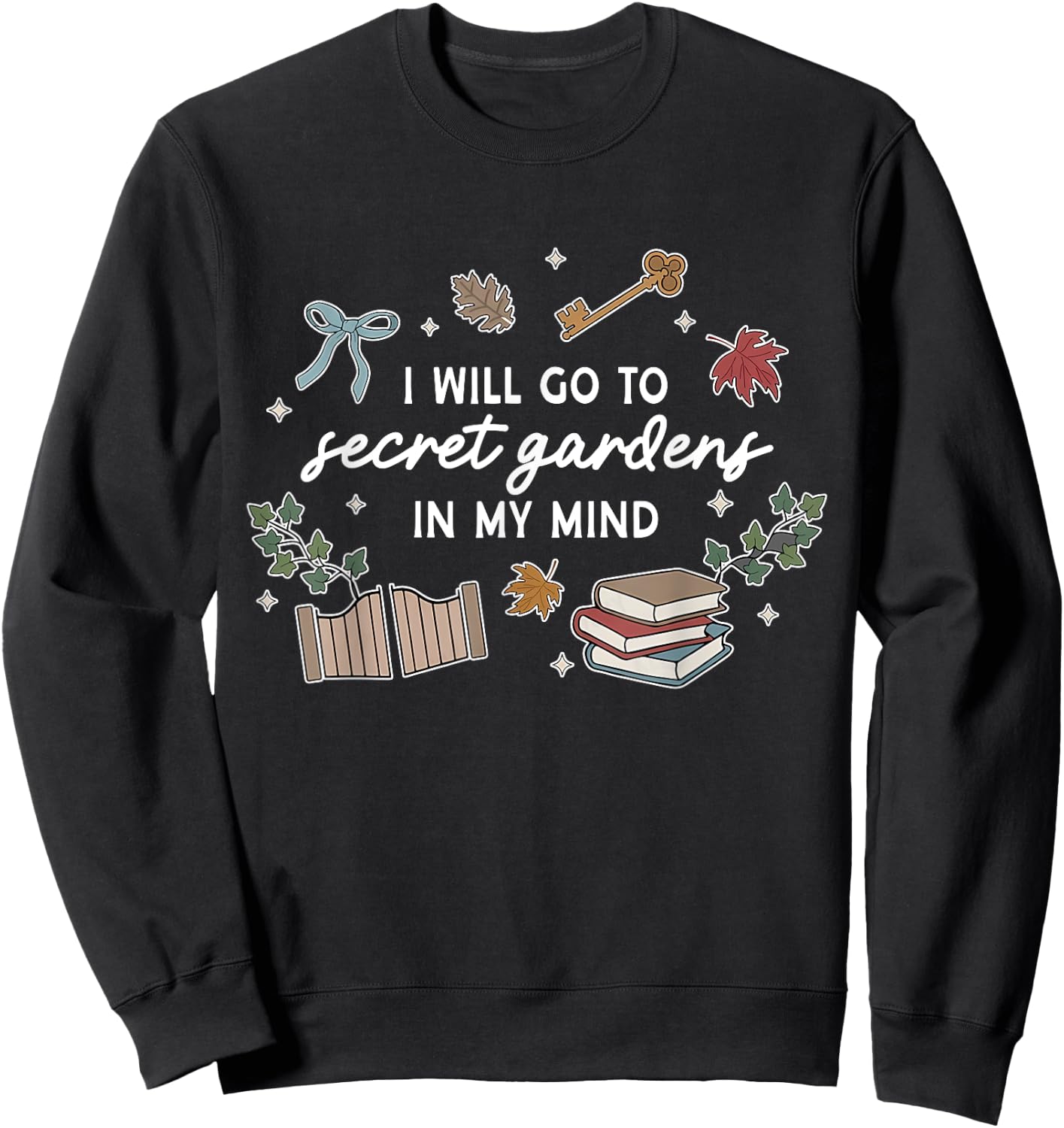 I'll Go To Secret Gardens In M.y Mind Apparel Sweatshirt - Sweatshirt | Black
