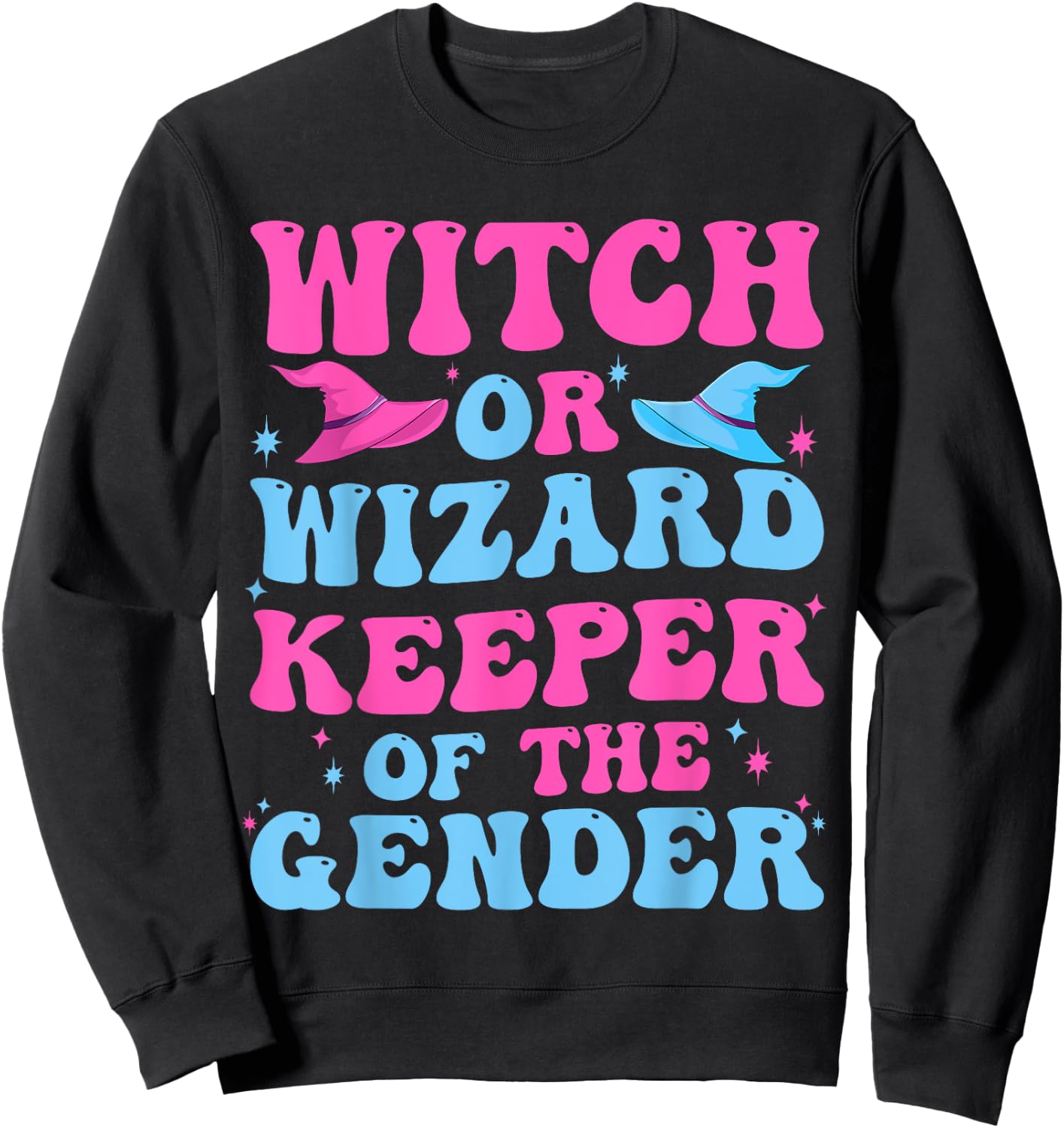Witch or Wizard Funny Keeper of Gender Gender Reveal Party Sweatshirt - Sweatshirt | Black