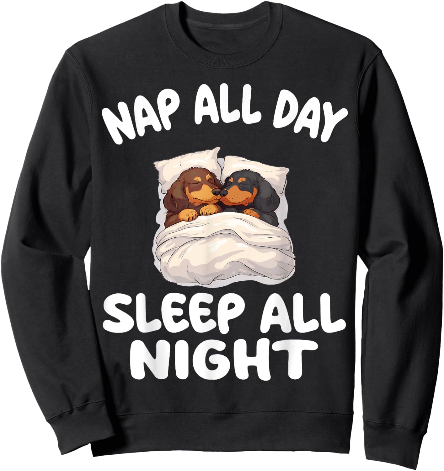 Cute Dachshund Nap All Day Sleep all Night Pajamas Nightgown Sweatshirt - Sweatshirt | Black
