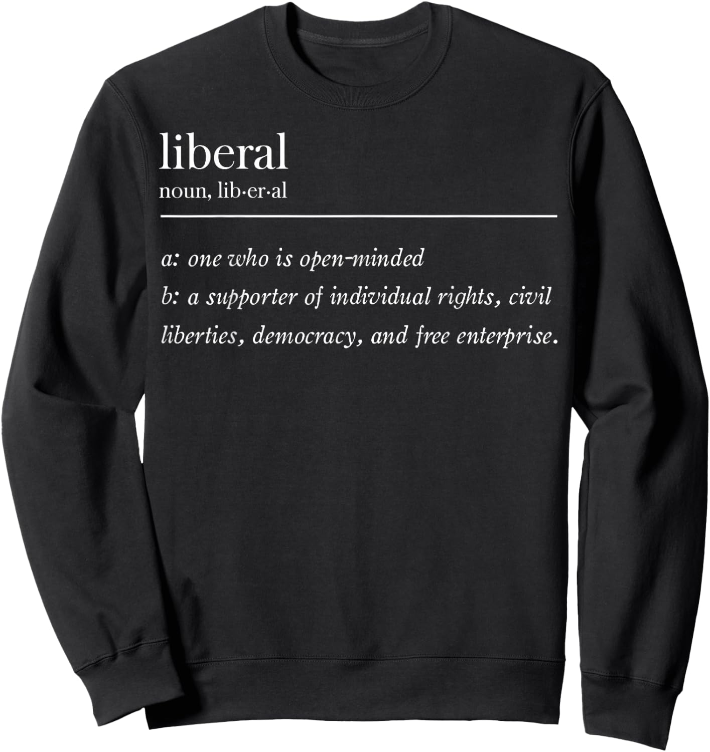 Liberal Definition Sweatshirt - Sweatshirt | Black