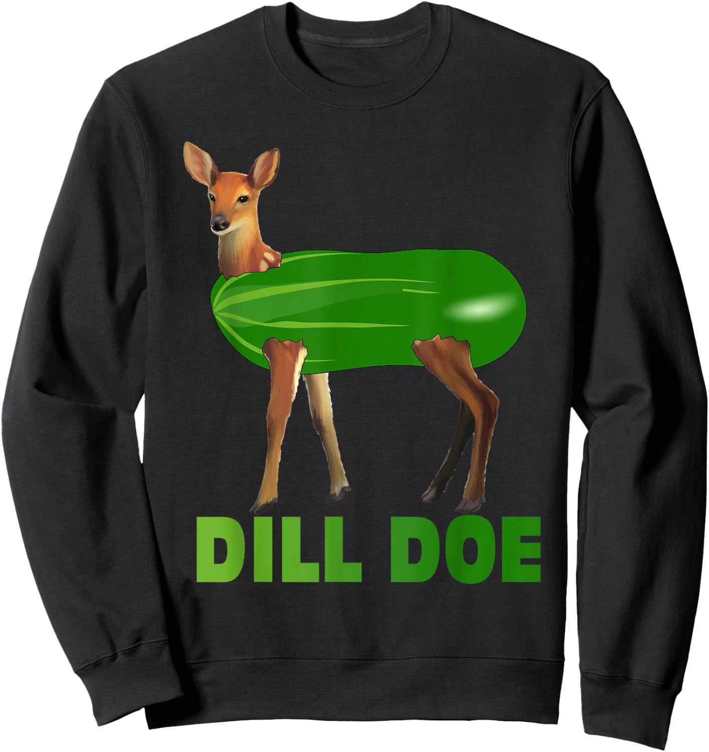 Dill Doe Funny Adult Humor Funny Nature Deer Redneck Sweatshirt - Sweatshirt | Black