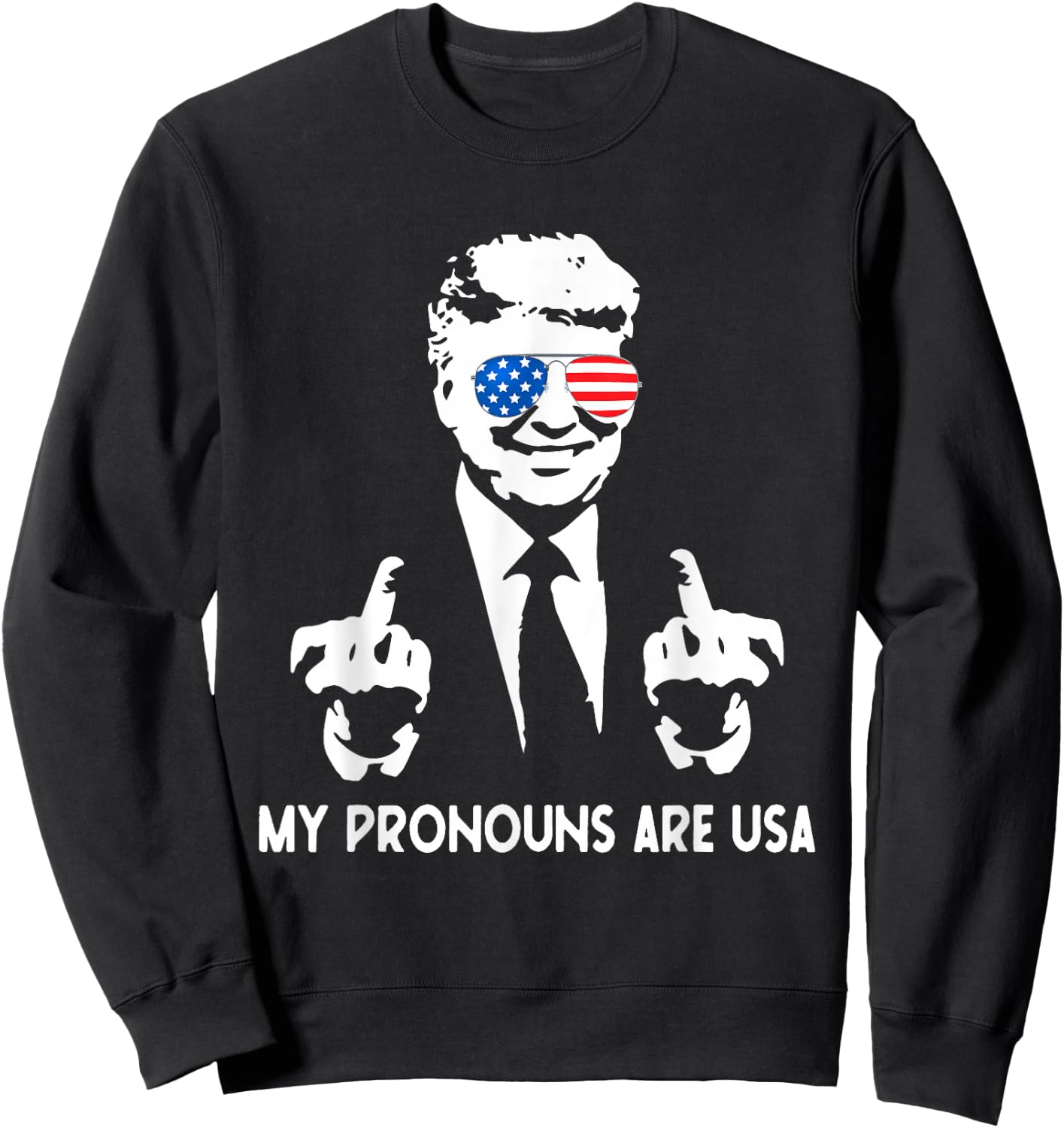 My Pronouns Are USA Patriotic American Flag July 4th Sweatshirt - Sweatshirt | Black