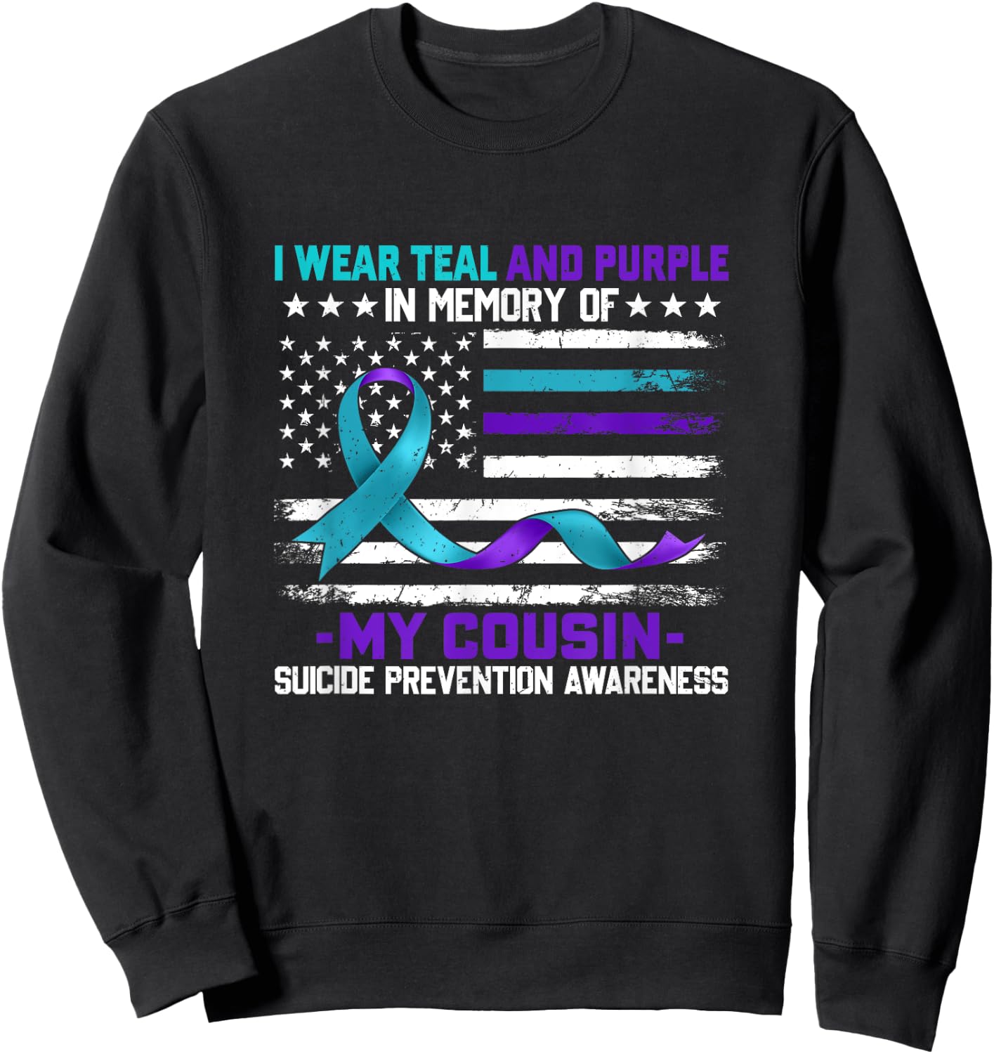 In Memory Cousin Suicide Awareness Prevention American Flag Sweatshirt - Sweatshirt | Black