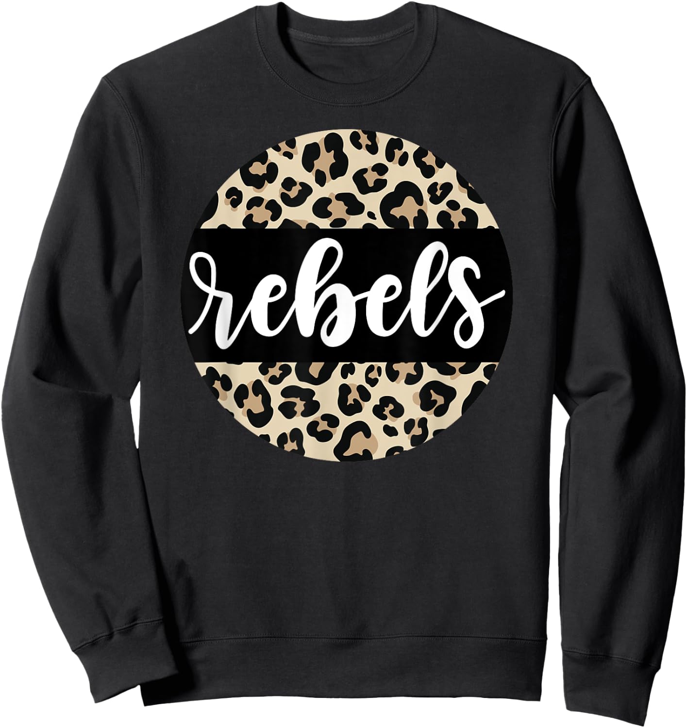 Leopard Print Rebels Team Mascot School Spirit Game Night Sweatshirt - Sweatshirt | Black