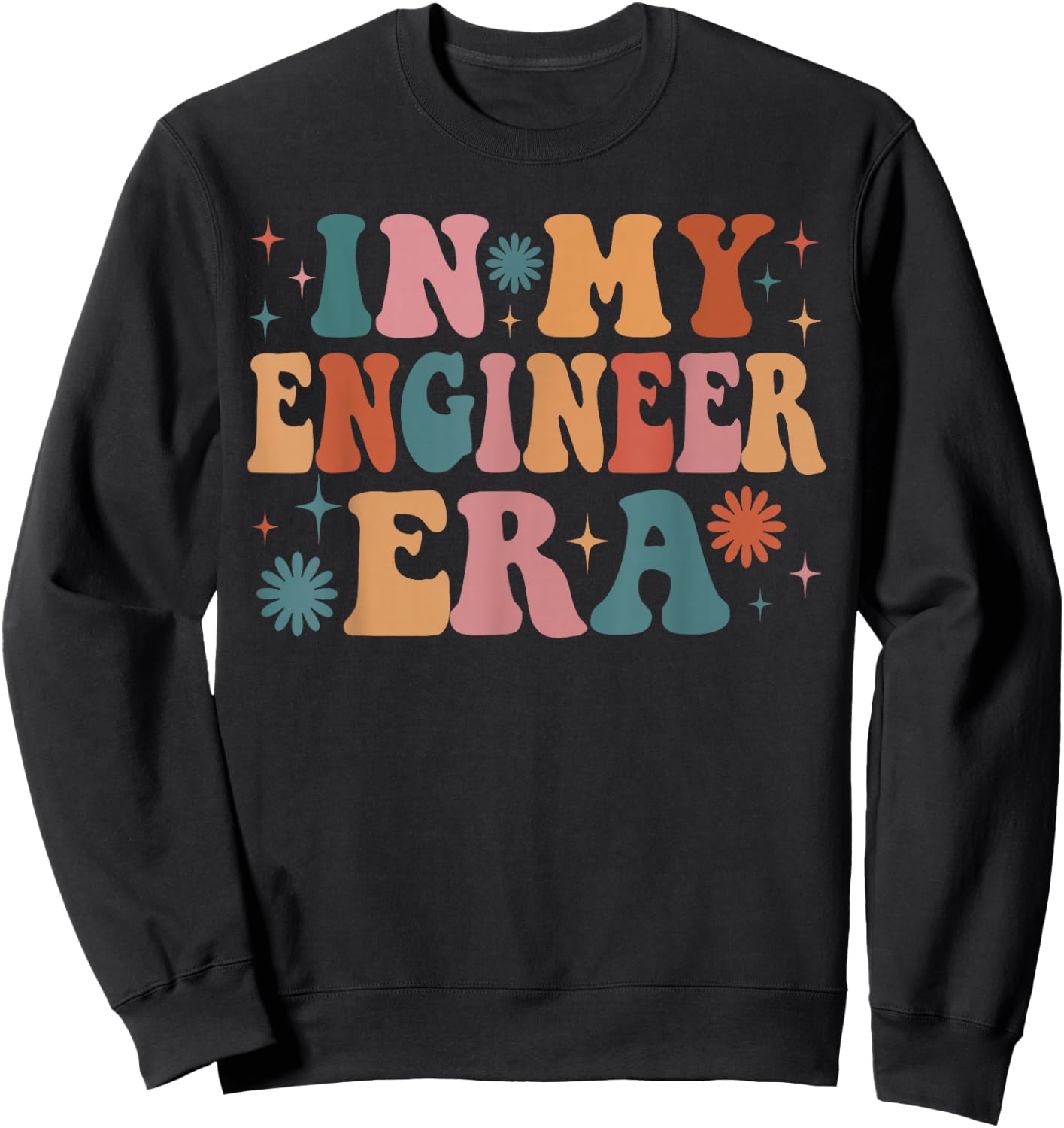 In My Engineer Era Funny Women Christmas Presents Sweatshirt - Sweatshirt | Black