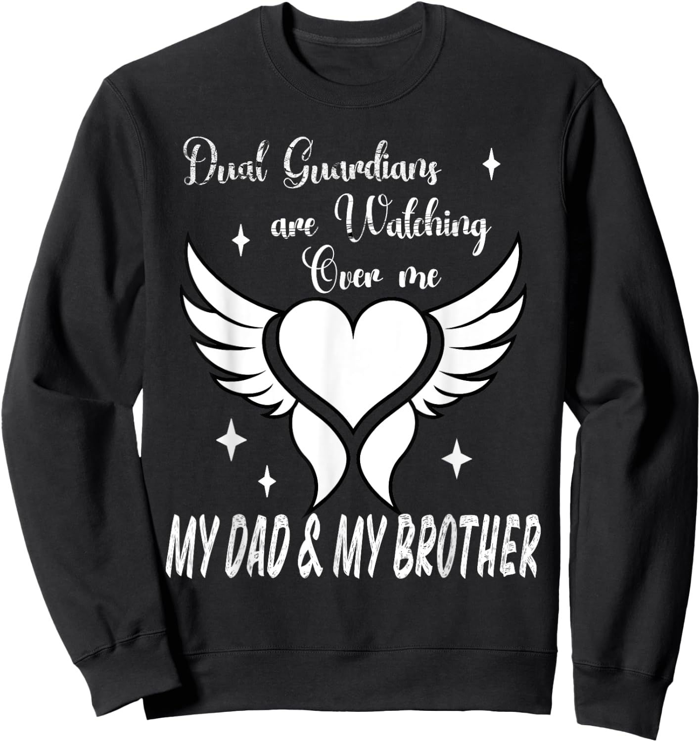 Dual Guardians Dad and Brother Angels Watching Over Me Sweatshirt - Sweatshirt | Black