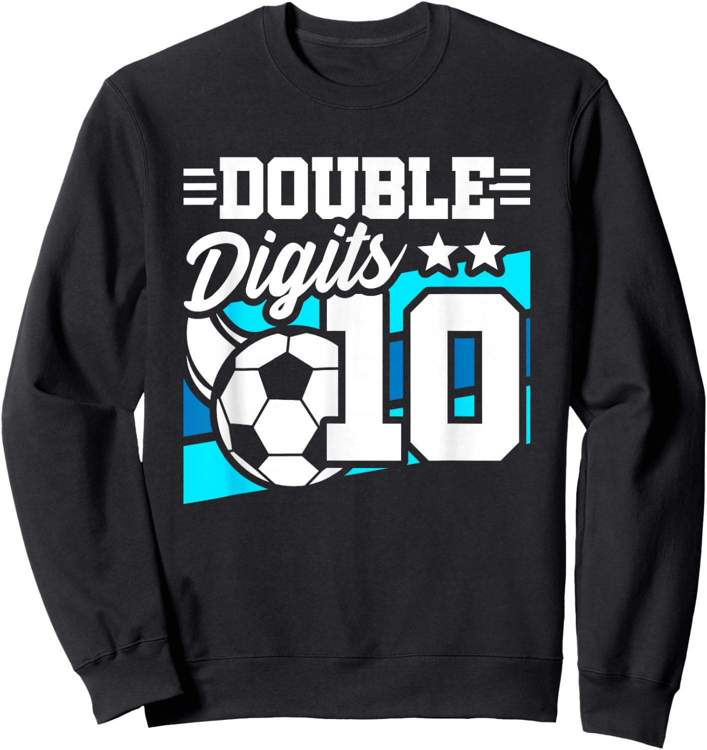 Soccer Boy Birthday 10 Year Old Double Digits 10th Birthday Sweatshirt - Sweatshirt | Black