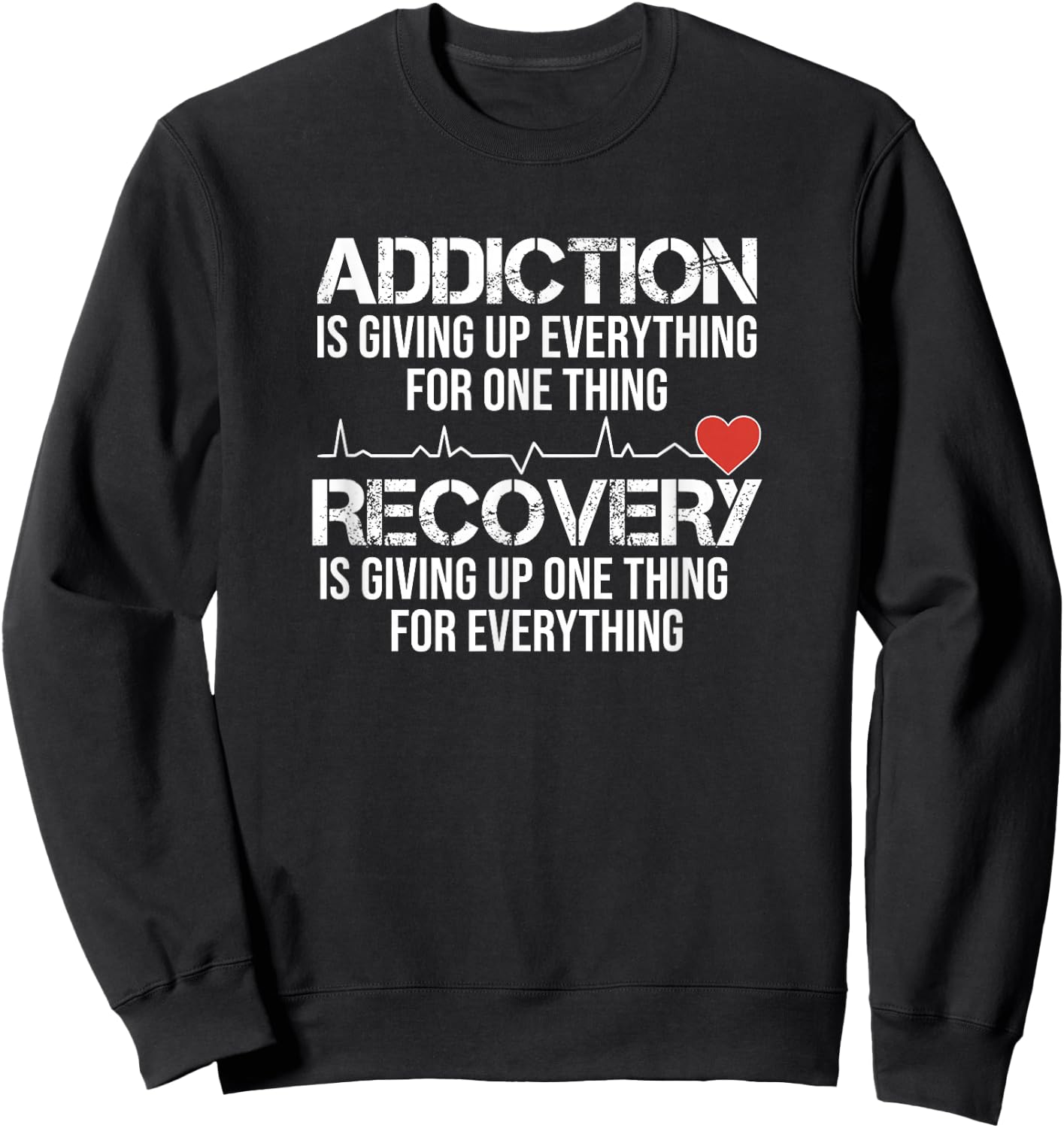 Addiction VS Recovery AA NA Heartbeat for a Clean Sober Life Sweatshirt - Sweatshirt | Black