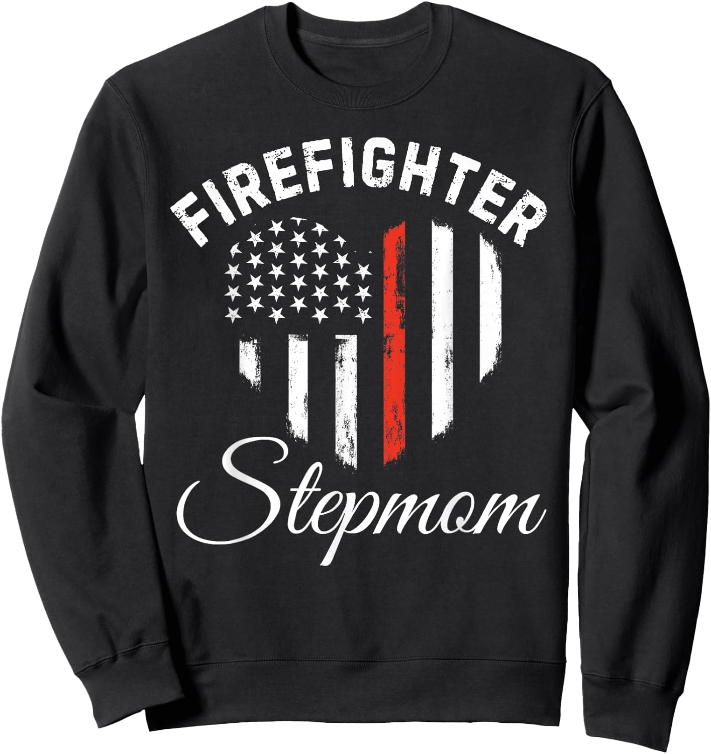 Firefighter Stepmom Patriotic Heart American Flag Mother Day Sweatshirt - Sweatshirt | Black