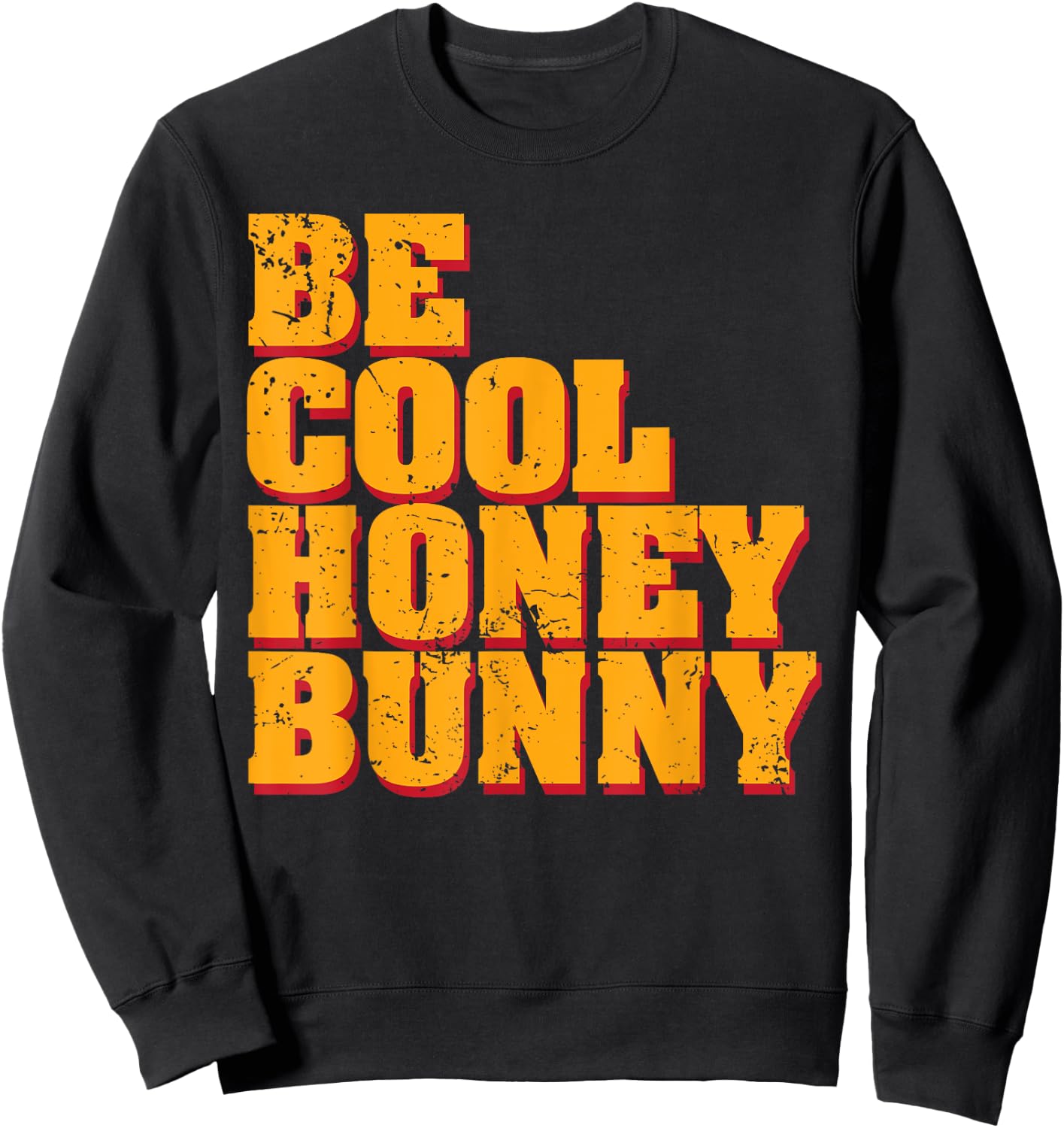 Be Cool Honey Bunny Sweatshirt - Sweatshirt | Black