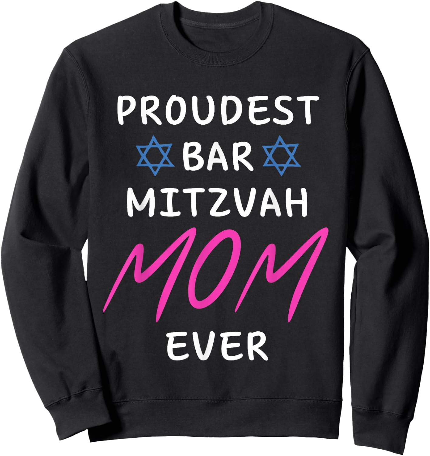 Proudest Bar Mitzvah Boy MOM EVER Jewish Birthday Celebrate Sweatshirt - Sweatshirt | Black