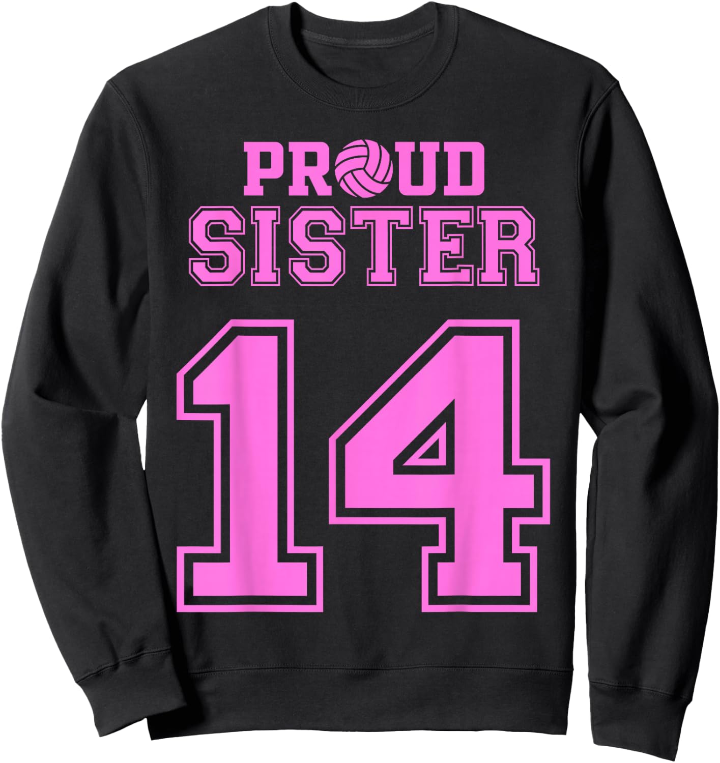 Proud Volleyball Sister Number 14 P Sweatshirt - Sweatshirt | Black
