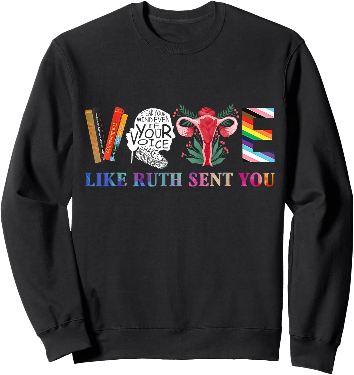 Vote Like Ruth Sent You Sweatshirt - Sweatshirt | Black