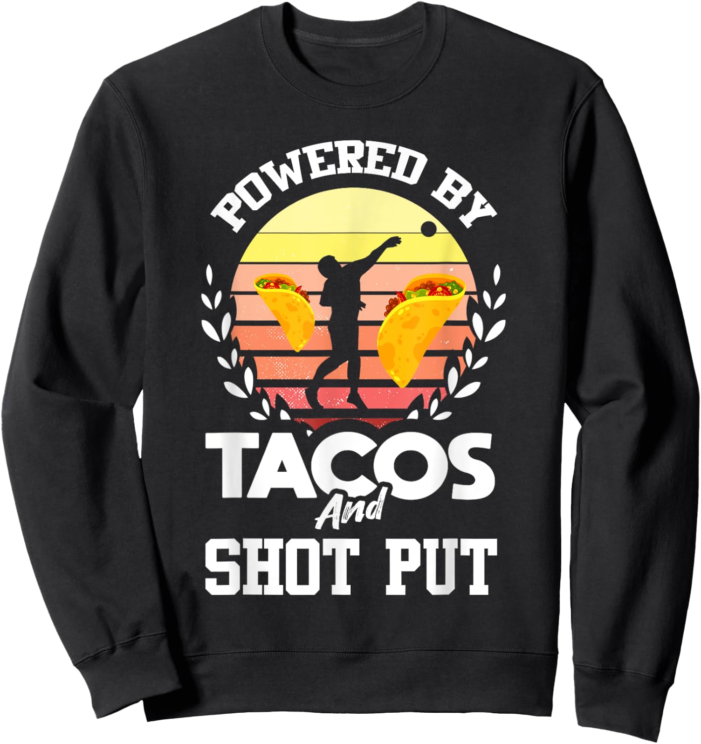 Shot Put Shirt Funny Taco Lover Track and Field Shot Putter Sweatshirt - Sweatshirt | Black