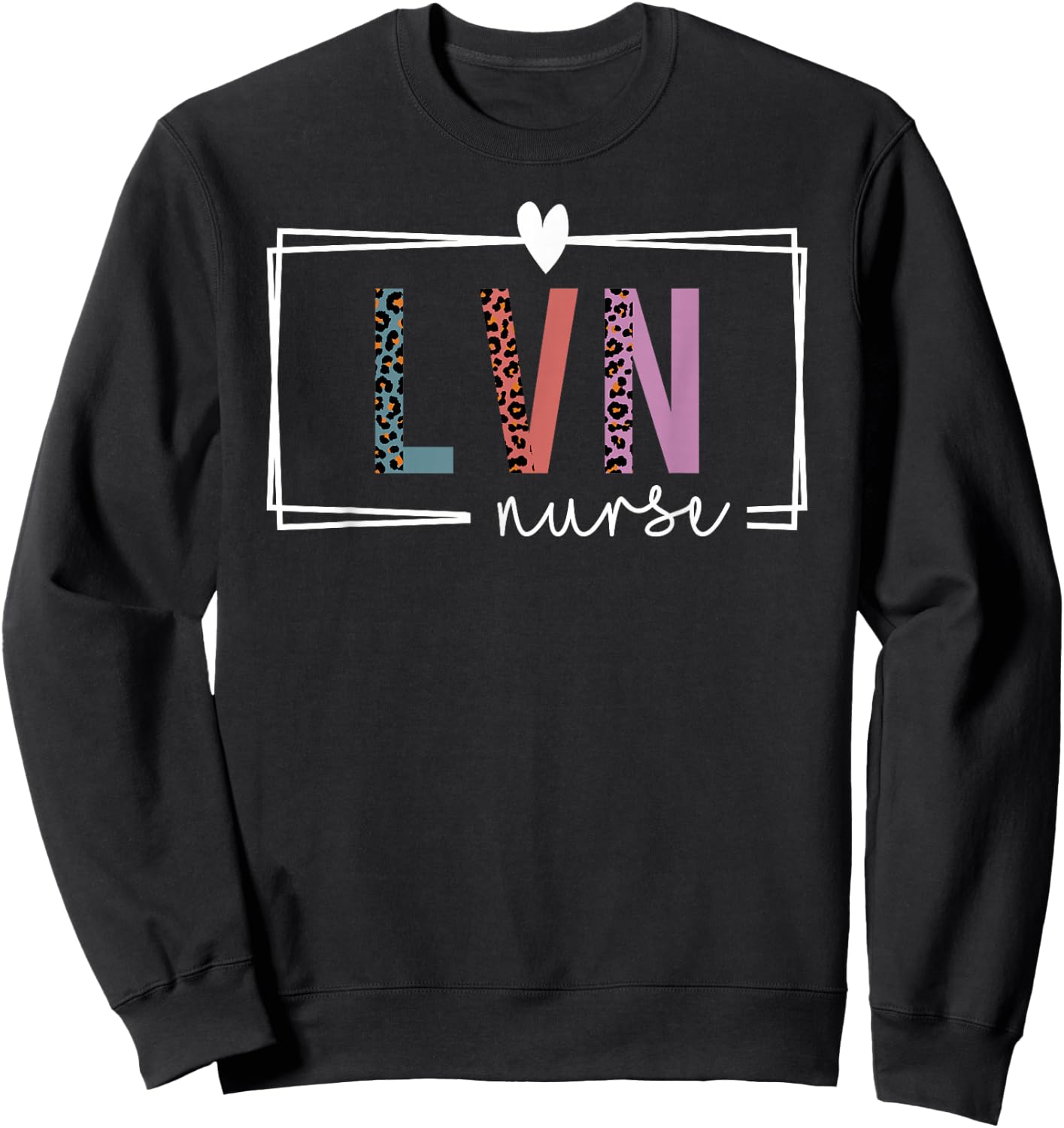 LVN Nurse Licensed Vocational Nurse Nurses Day Sweatshirt - Sweatshirt | Black
