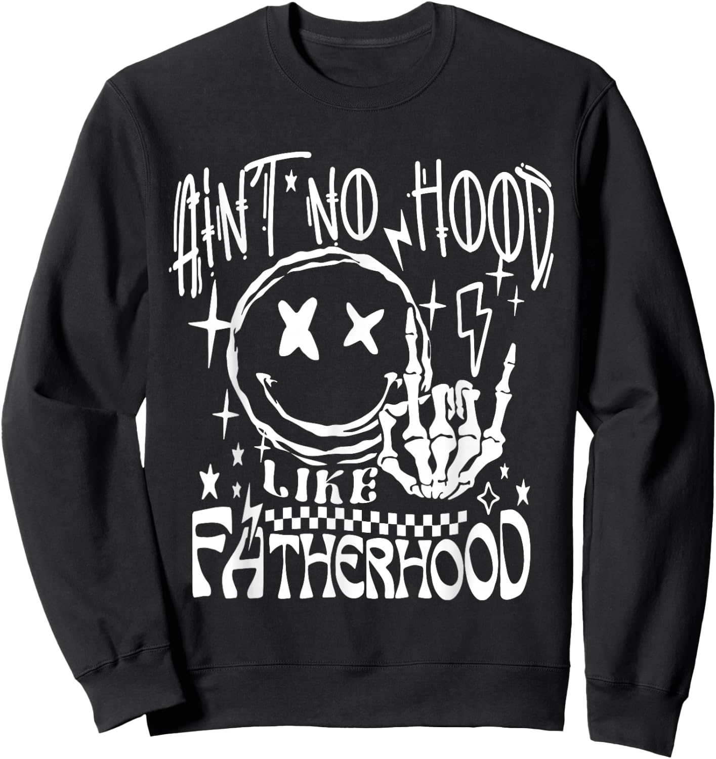 Aint No Hood Like Fatherhood New Dad Father's Day Dad Life Sweatshirt - Sweatshirt | Black