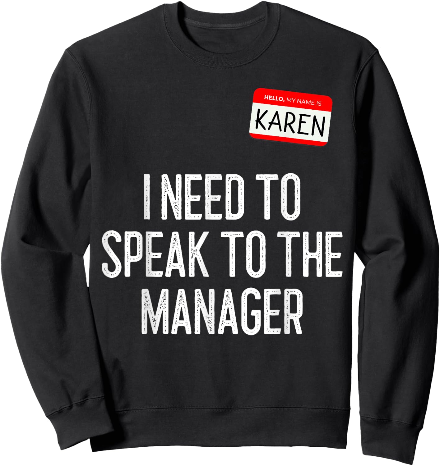 Karen Halloween Costume Speak to The Manager Funny Lazy 2021 Sweatshirt - Sweatshirt | Black