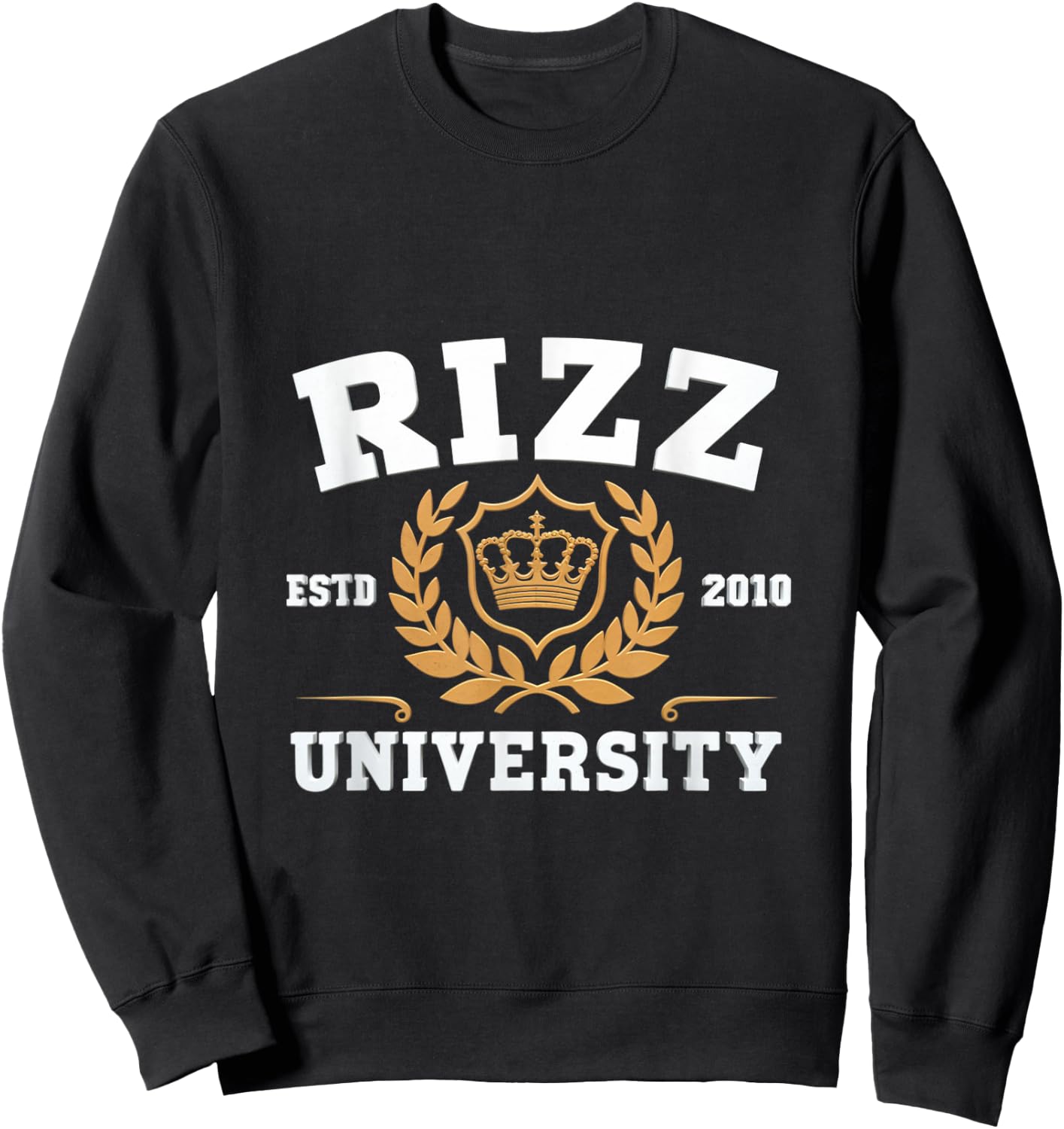 Rizz University W Rizz God Rizzler Joke Meme Rizzling Simp Sweatshirt - Sweatshirt | Black