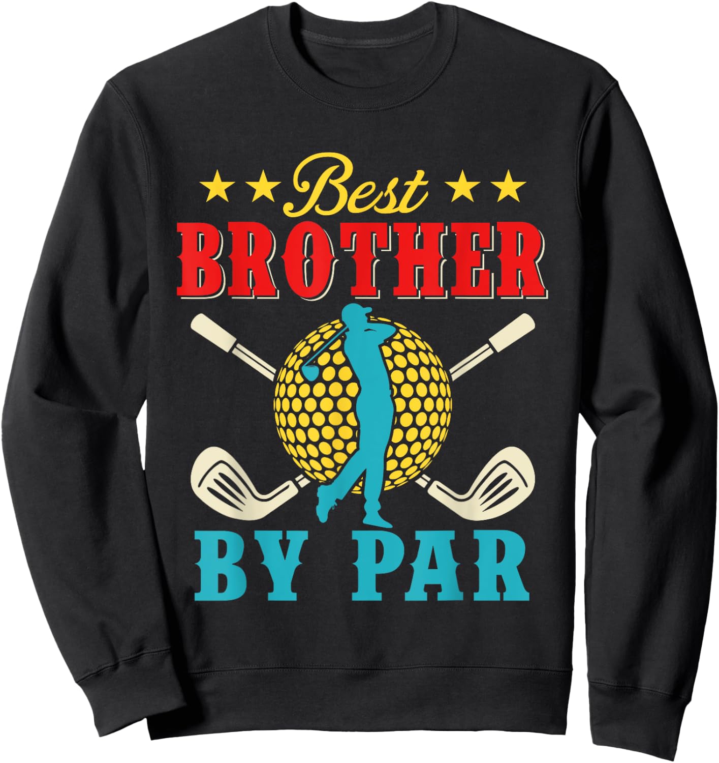 Vintage Best Brother By Par Father's Day Golf Player Golfer Sweatshirt - Sweatshirt | Black